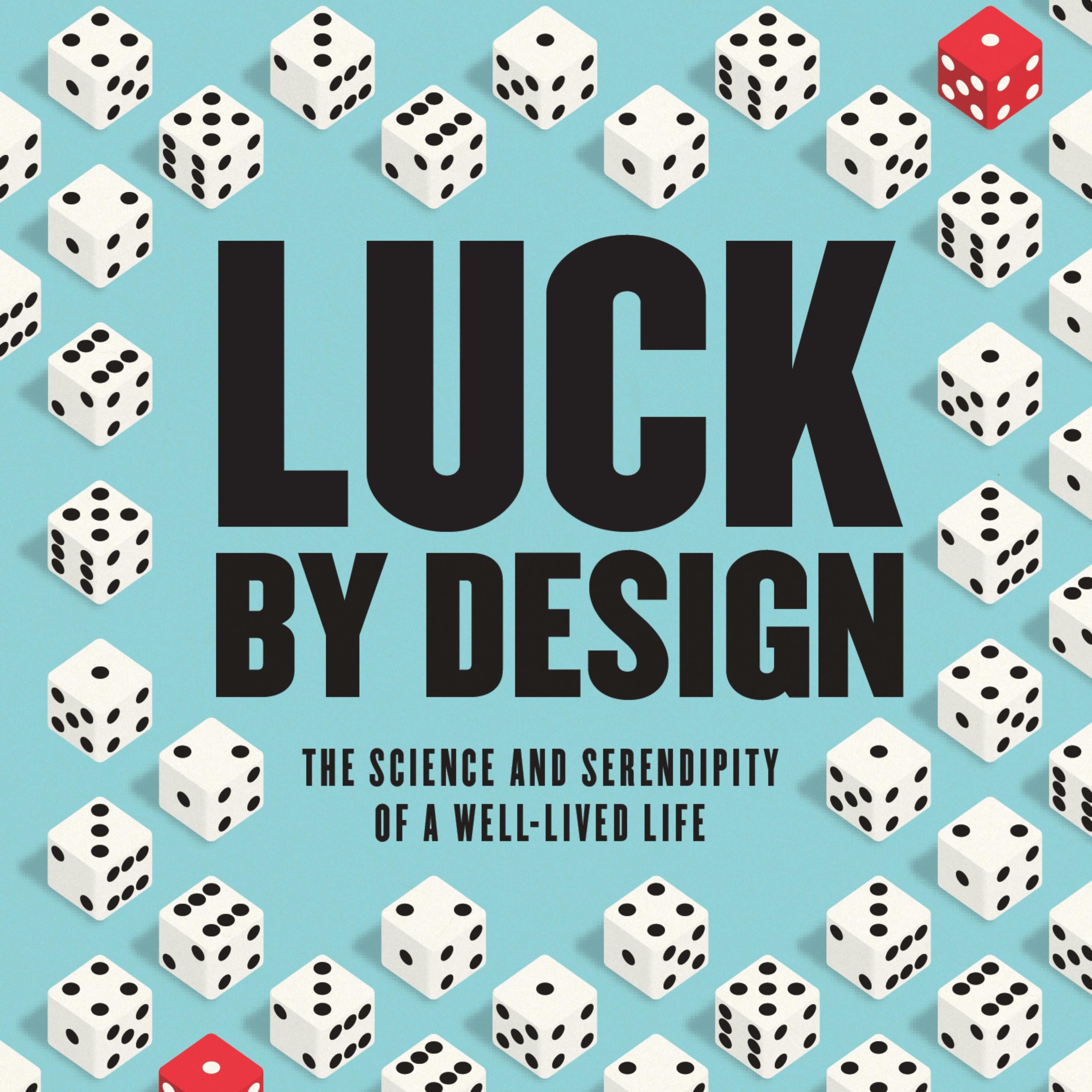 Luck by Design