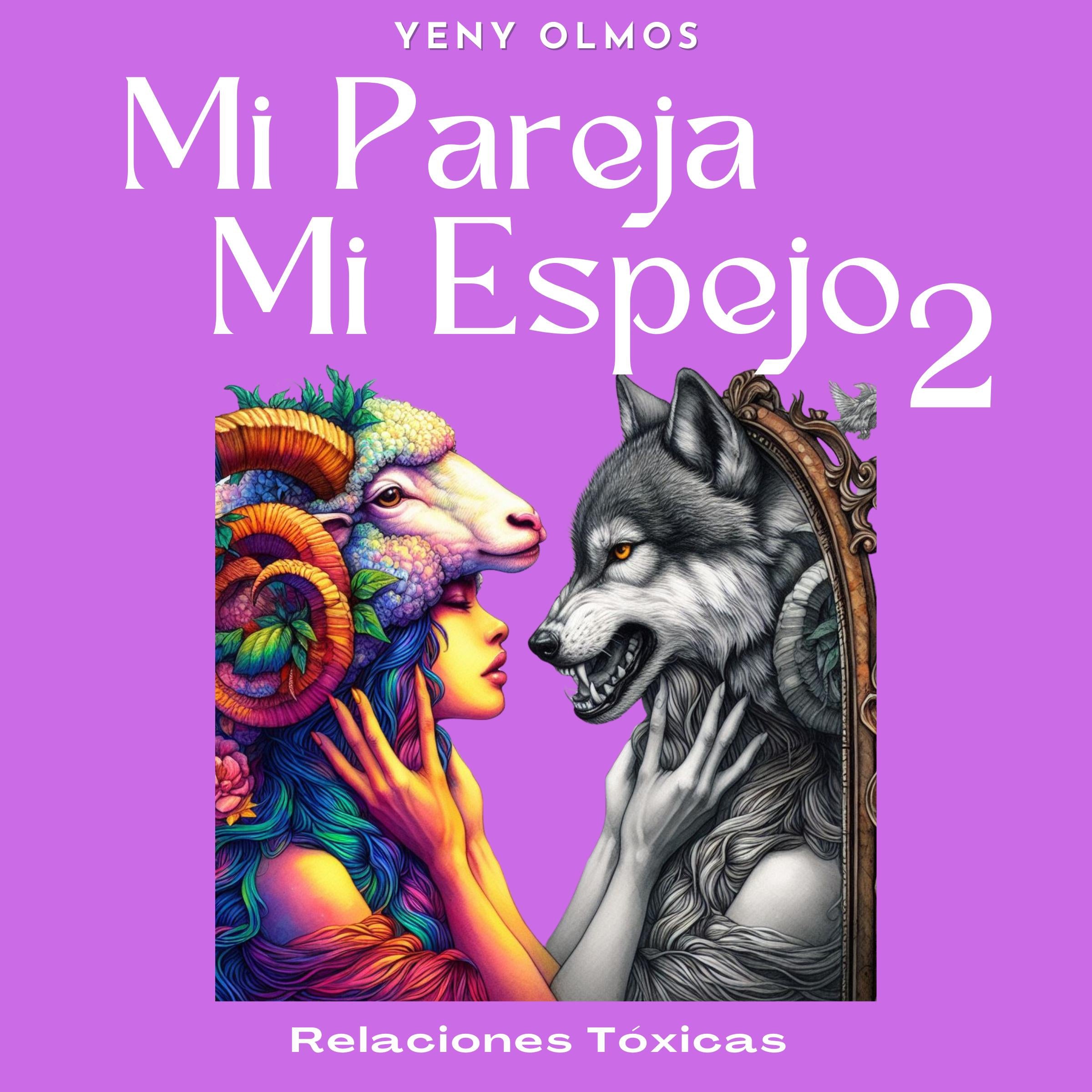 Mi Pareja Mi Espejo Volumen 2 - Relaciones Tóxicas