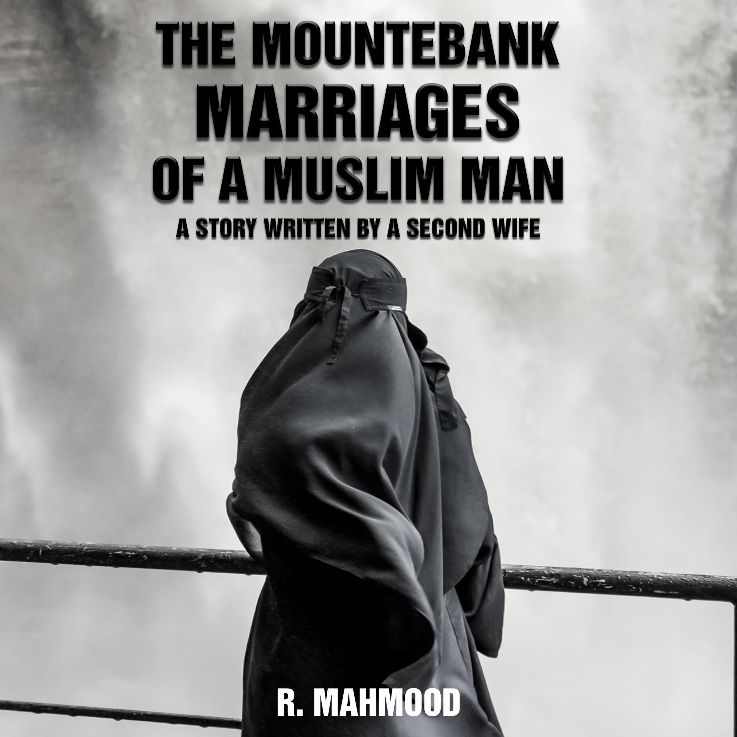 The Mountebank Marriages of a Muslim Man