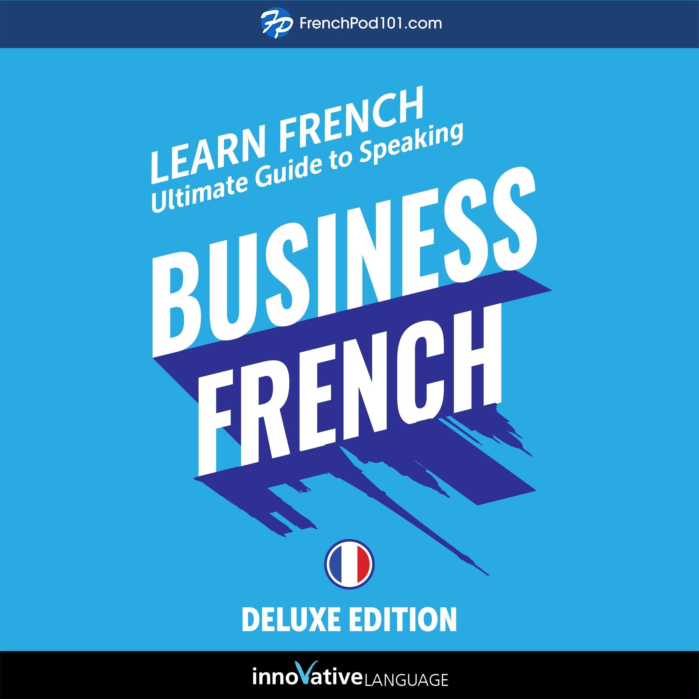 Learn French: Ultimate Guide to Speaking Business French for Beginners