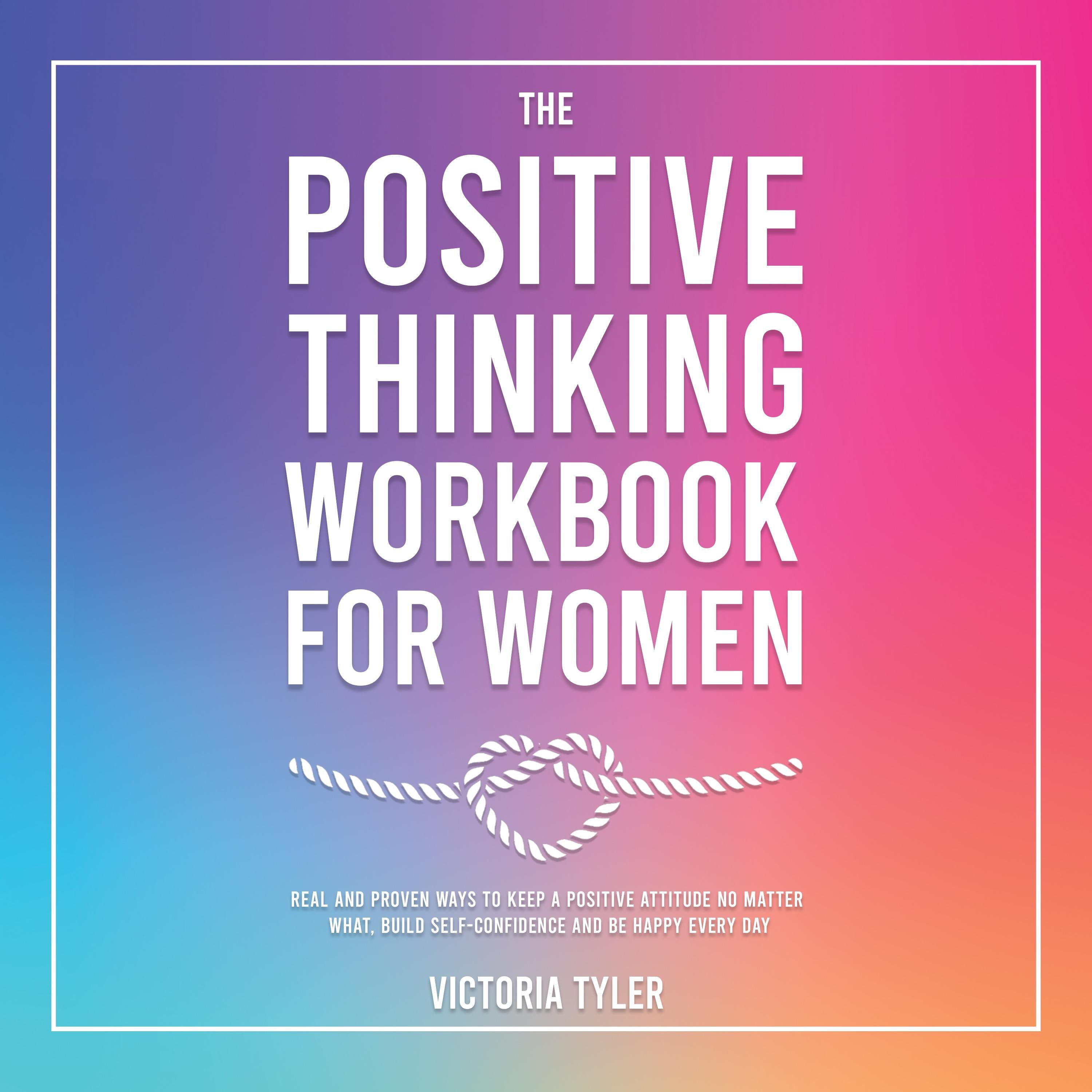 The Positive Thinking Workbook for Women