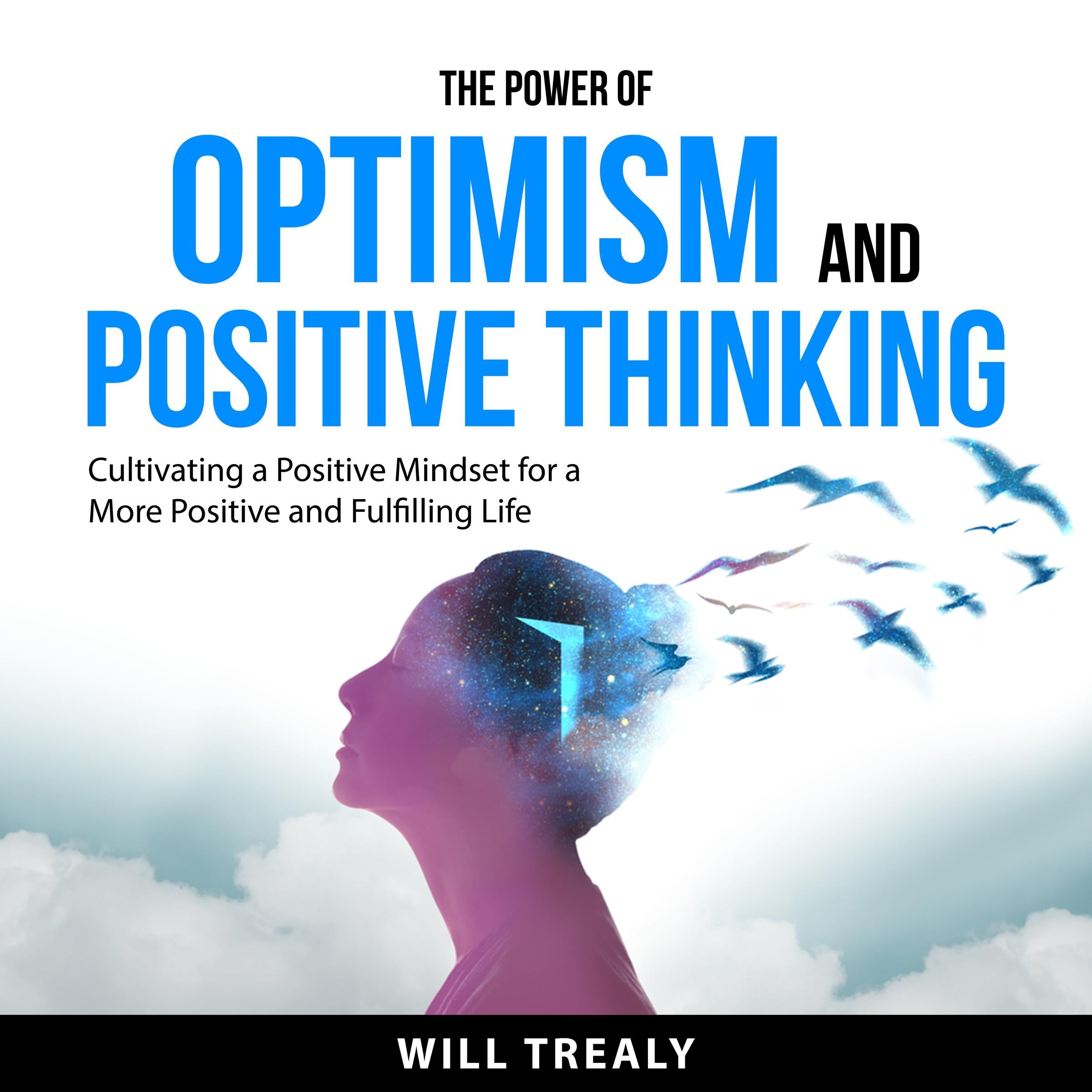 The Power of Optimism and Positive Thinking