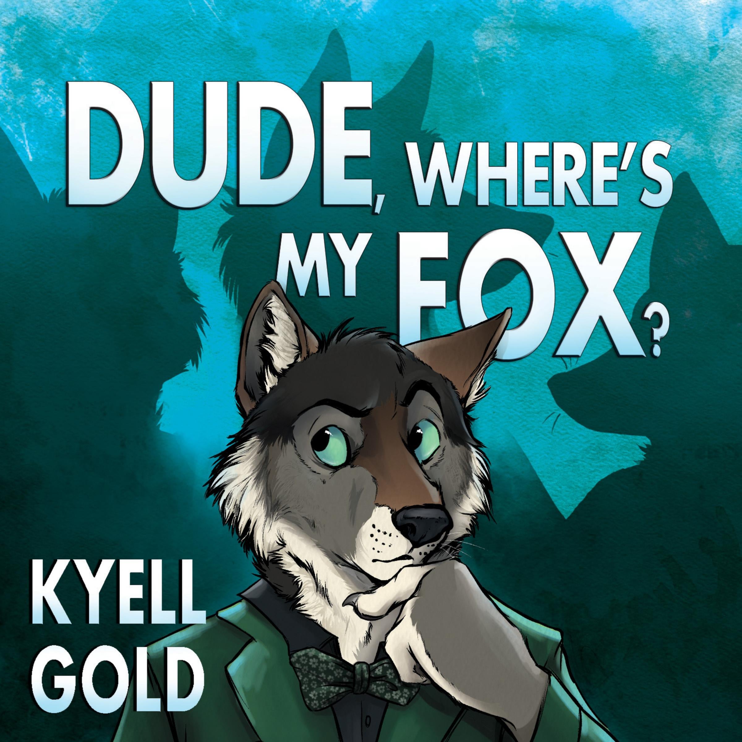Dude, Where's My Fox?