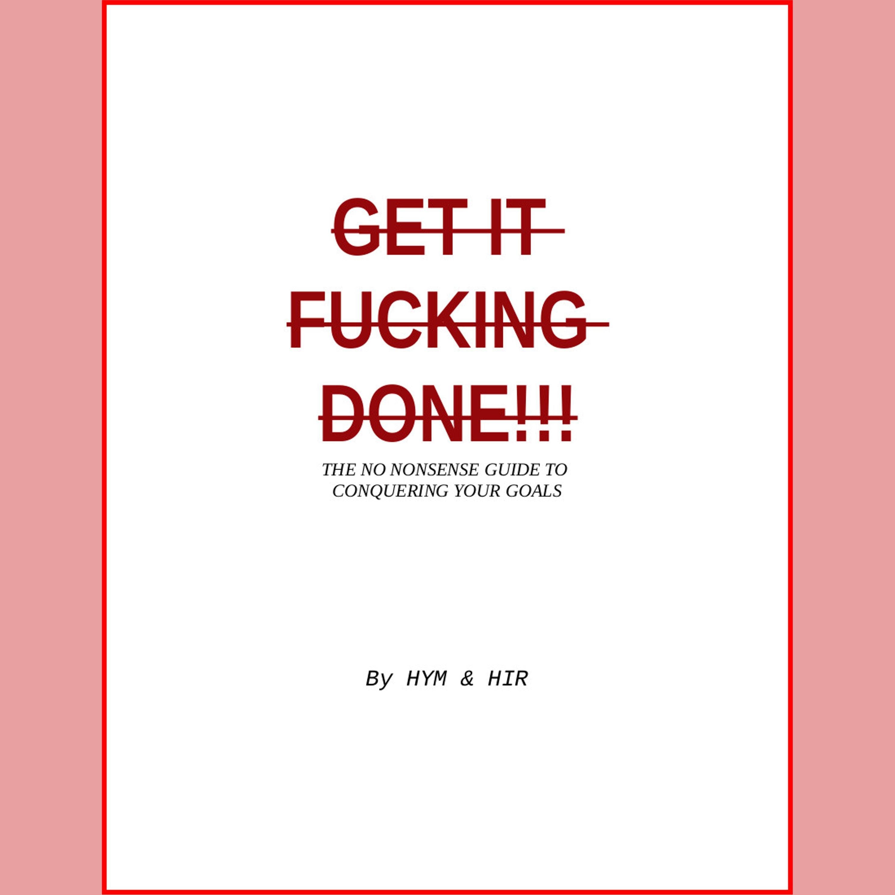 Get It Fucking Done
