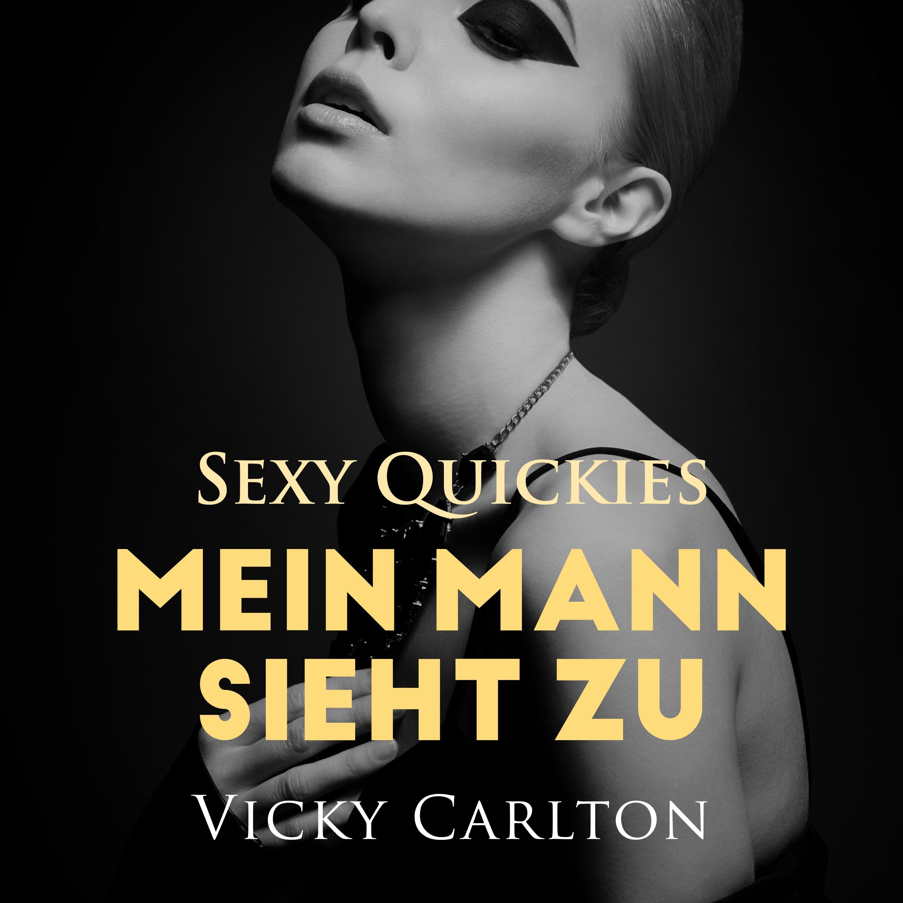 Mein Mann sieht zu. Sexy Quickies