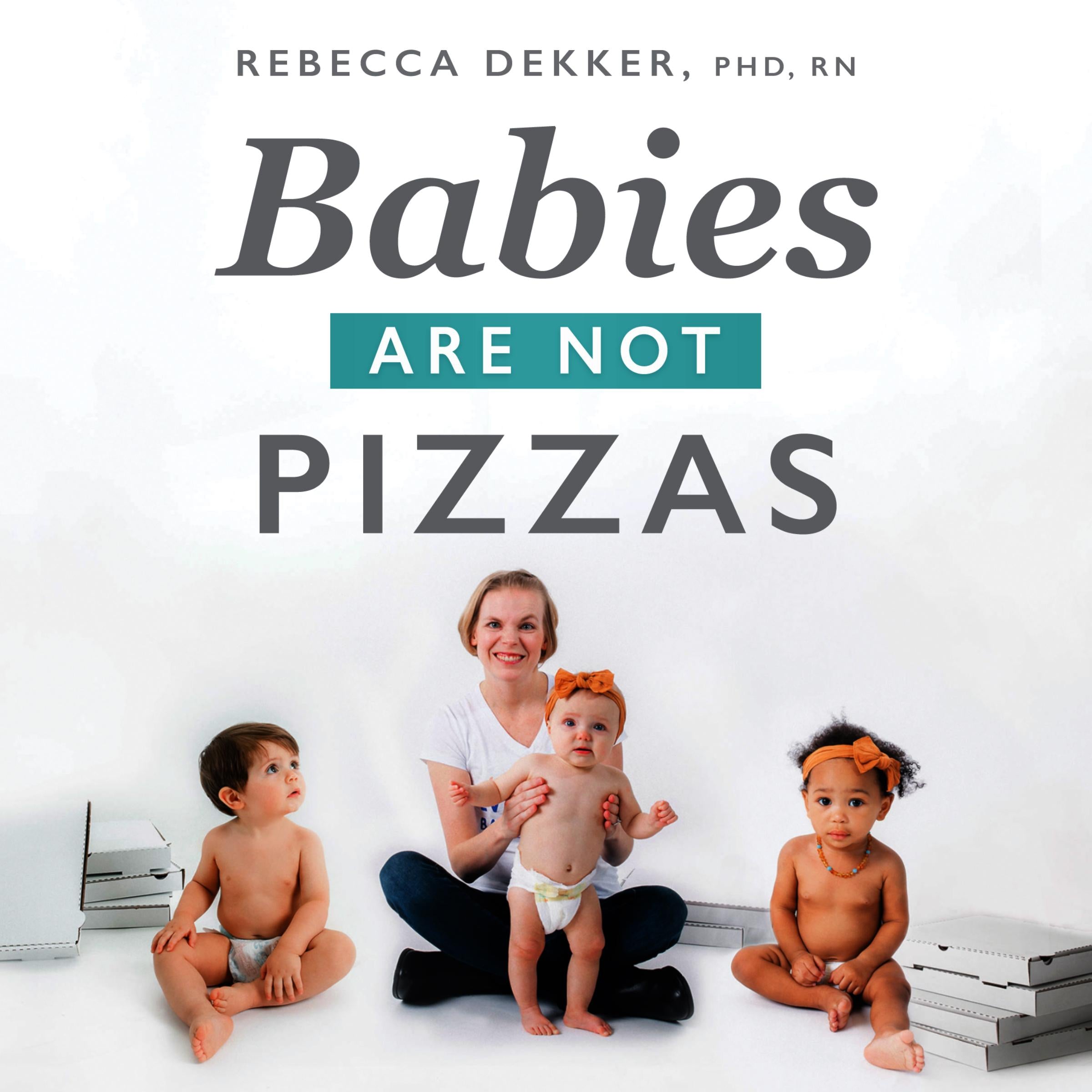 Babies Are Not Pizzas