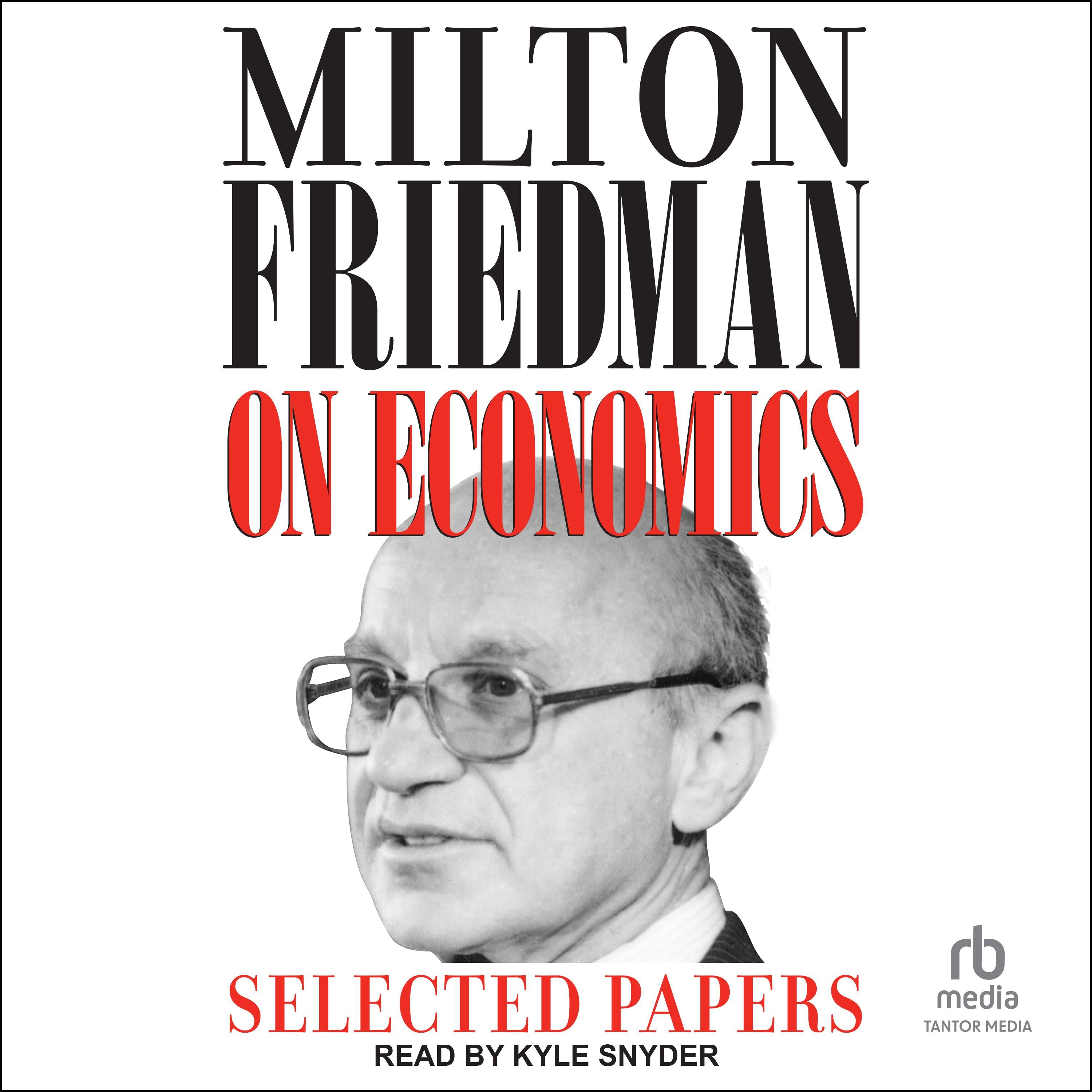 Milton Friedman on Economics