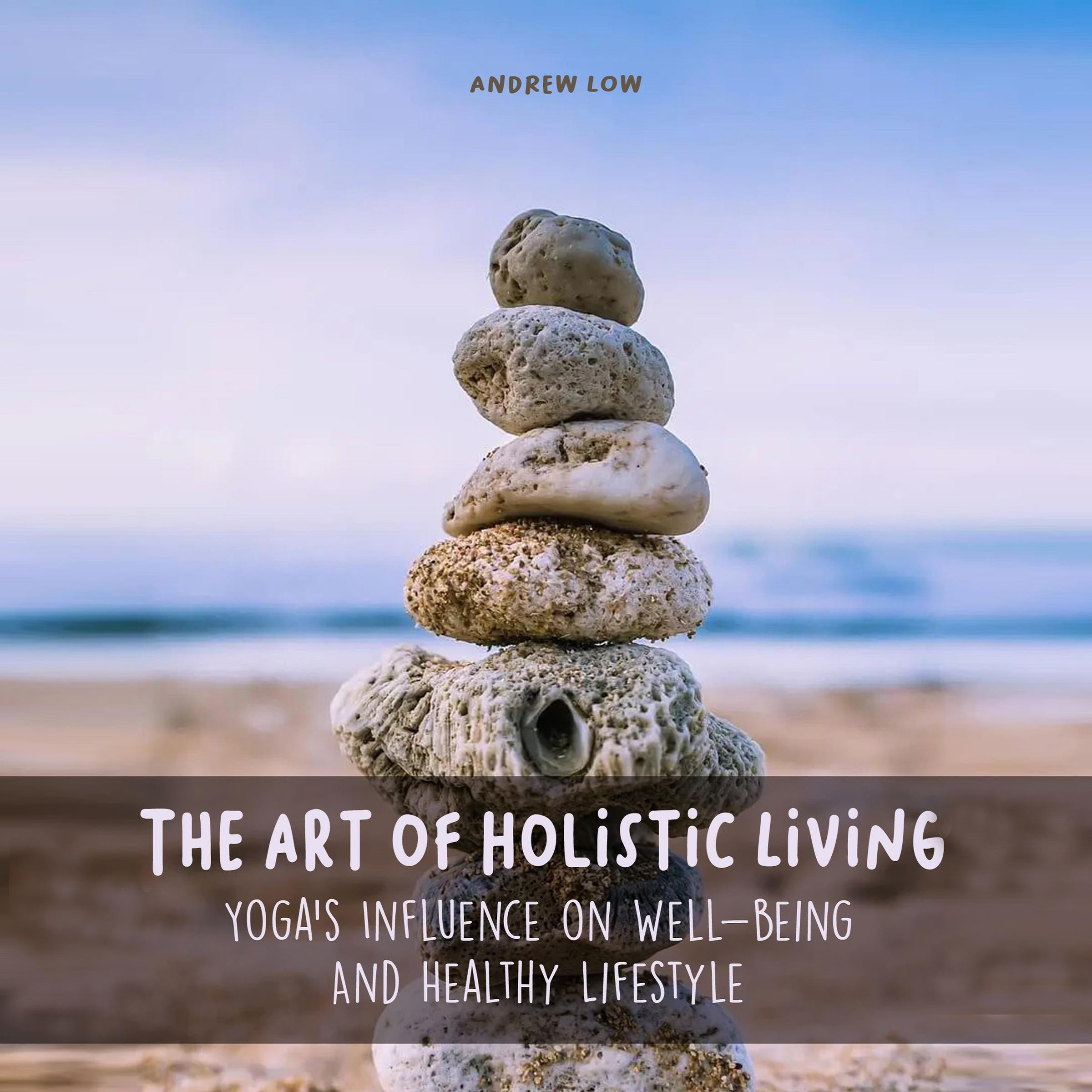 The Art of Holistic Living