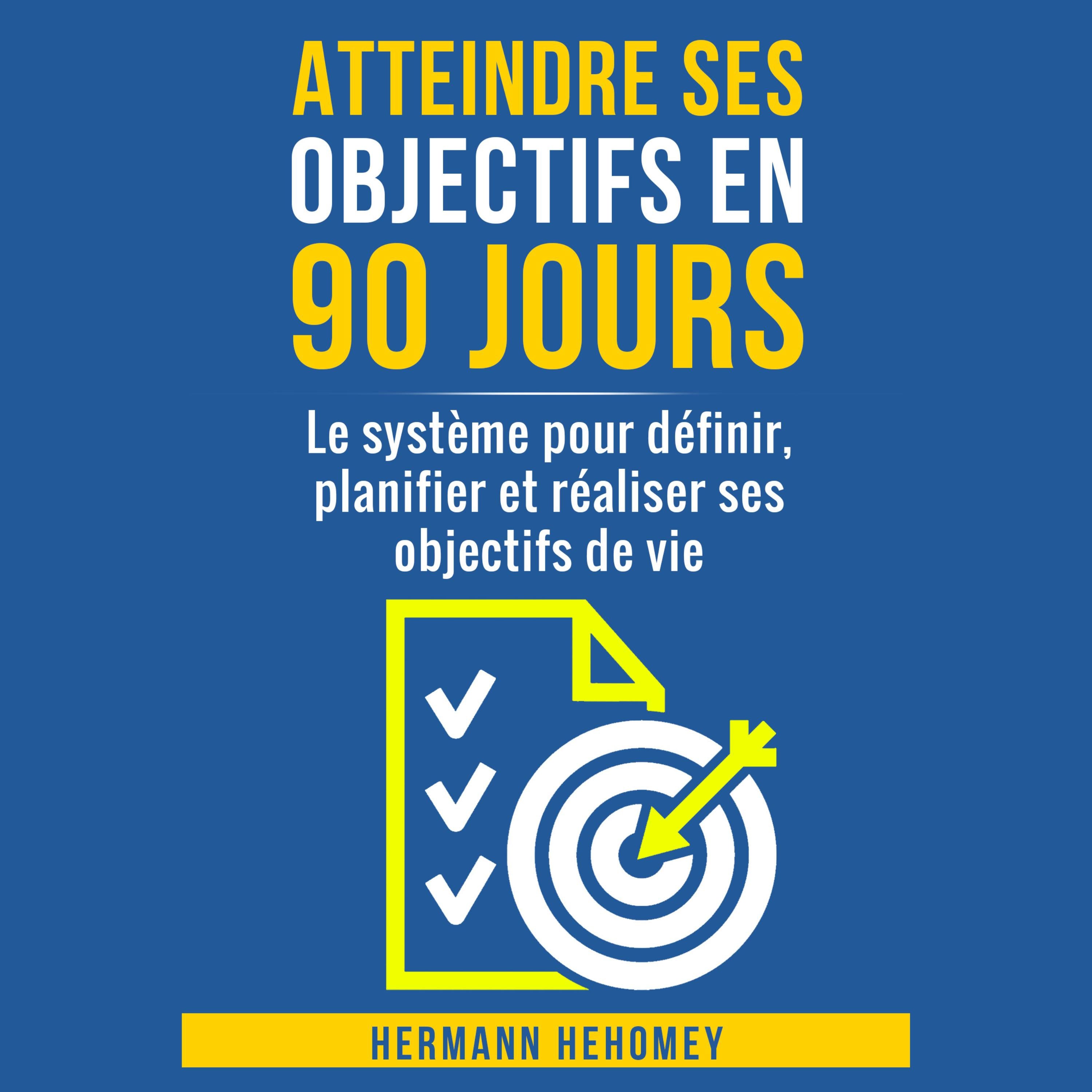 Atteindre ses objectifs en 90 jours