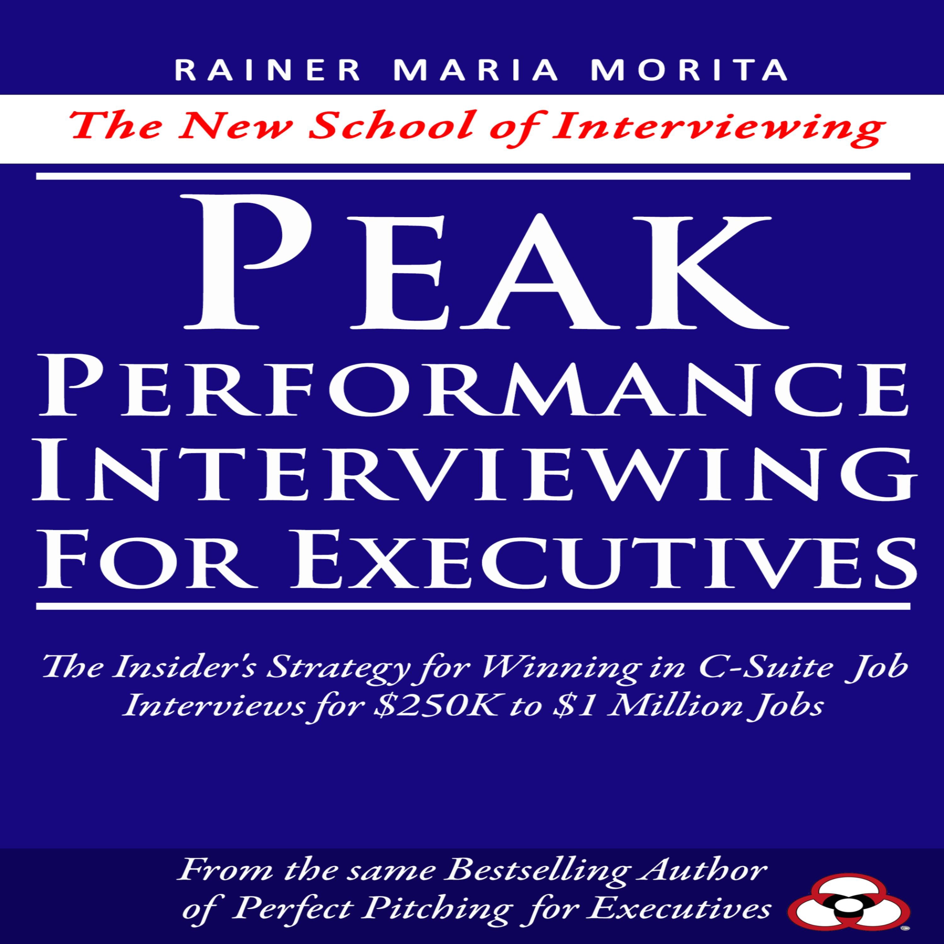 Peak Performance Interviewing for Executives