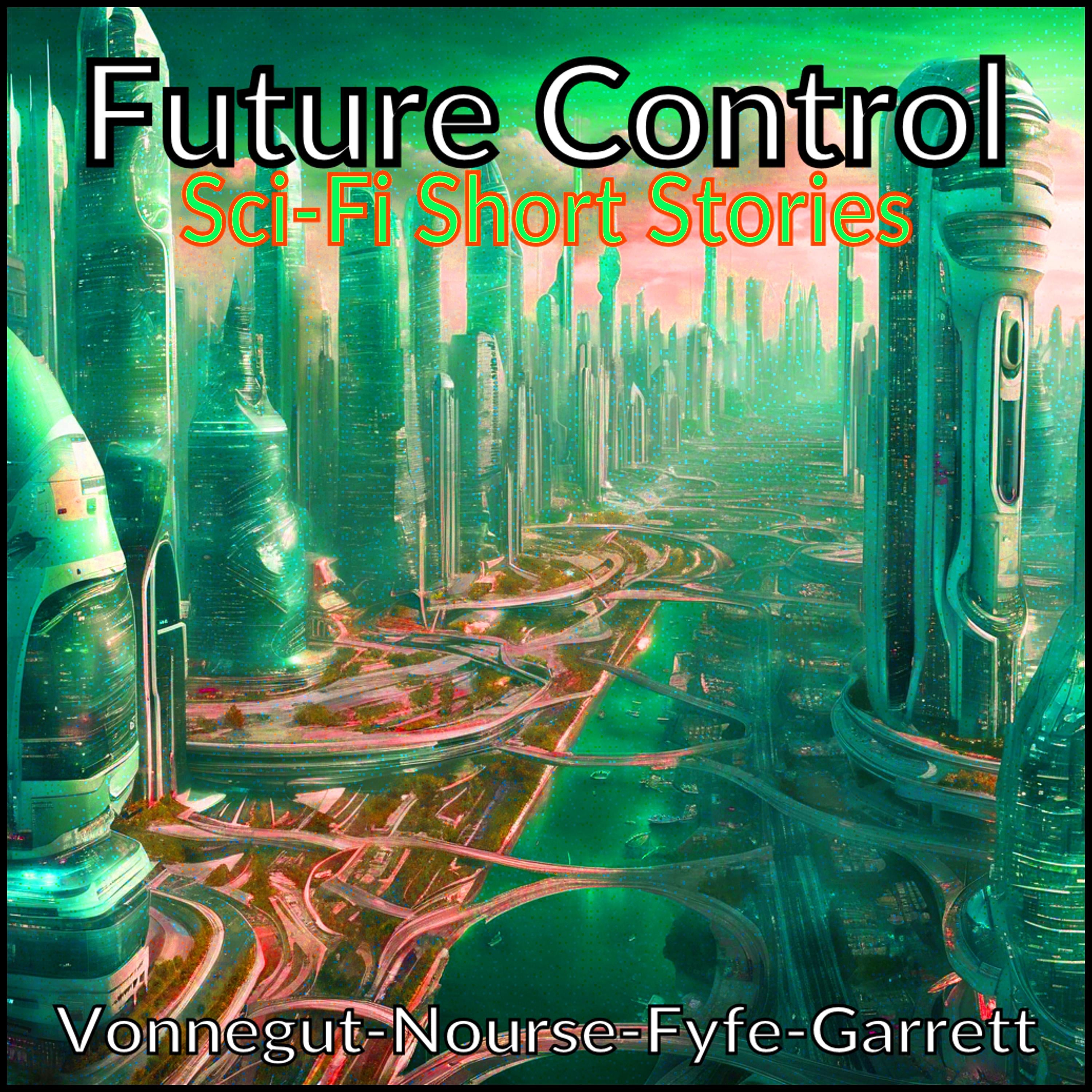 Future Control - Sci-Fi Short Stories