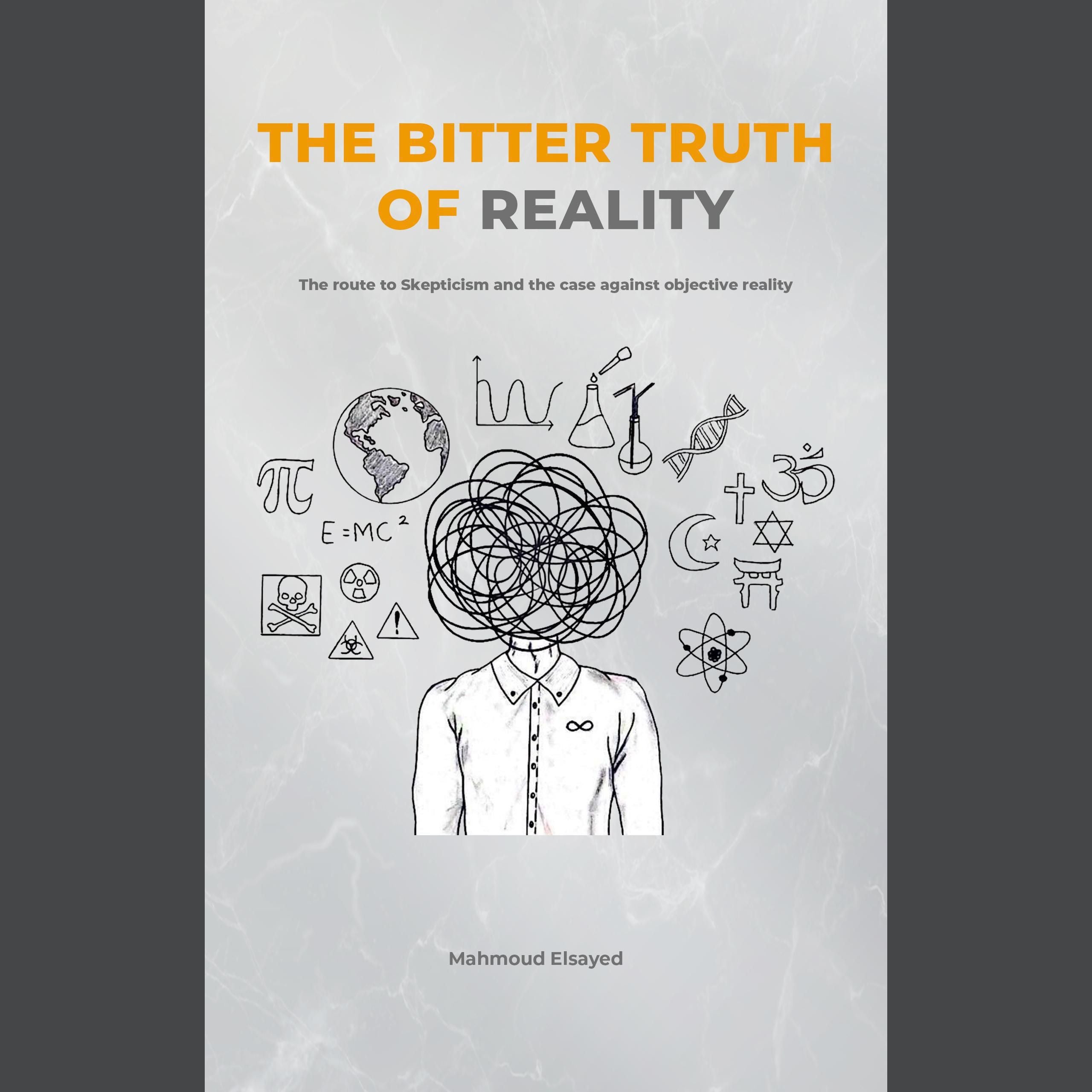 The Bitter Truth of Reality