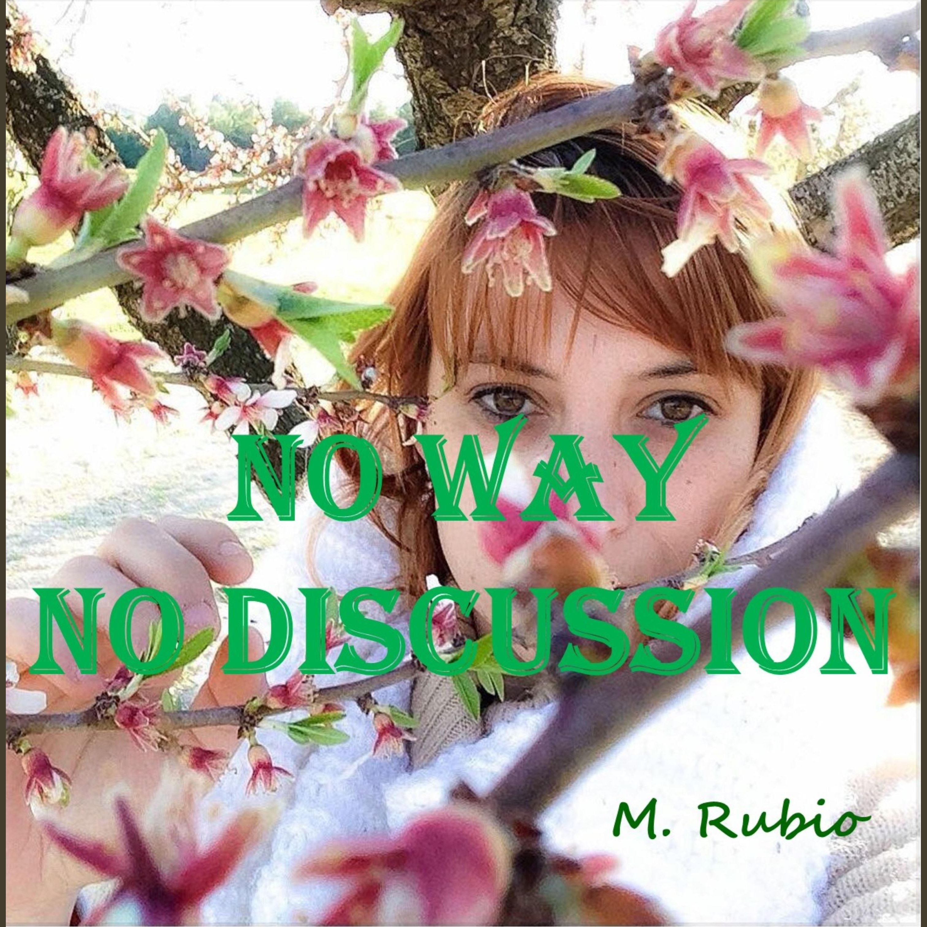 NO WAY, NO DISCUSSION