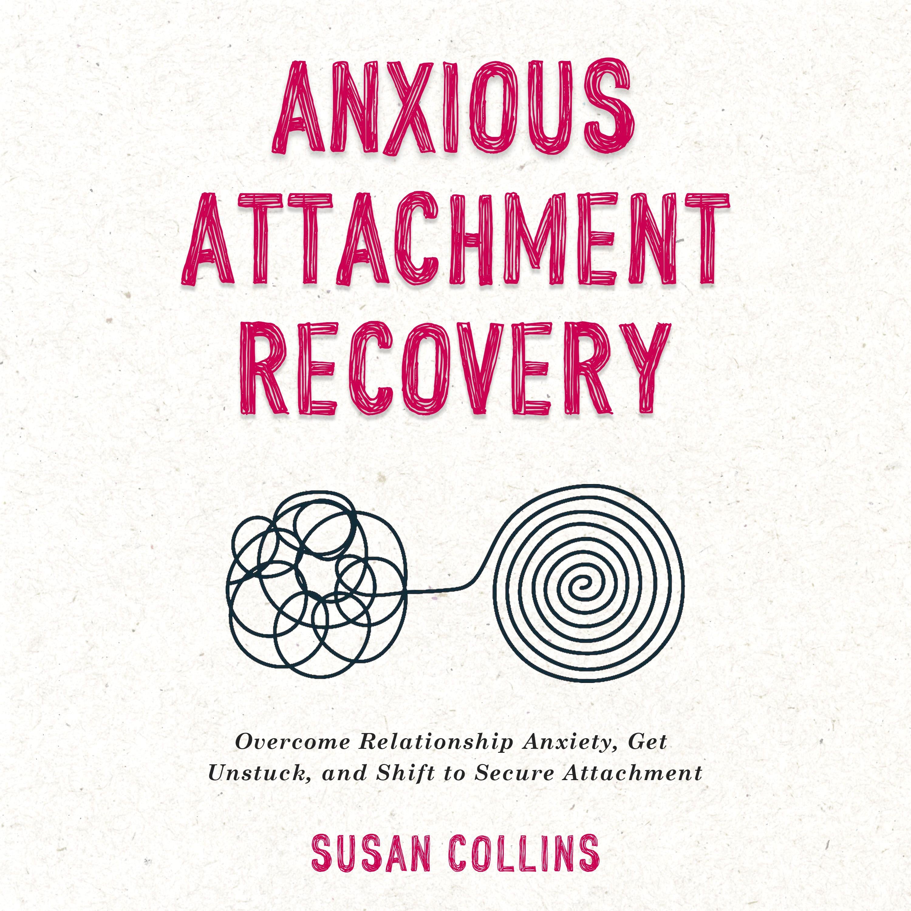 Anxious Attachment Recovery