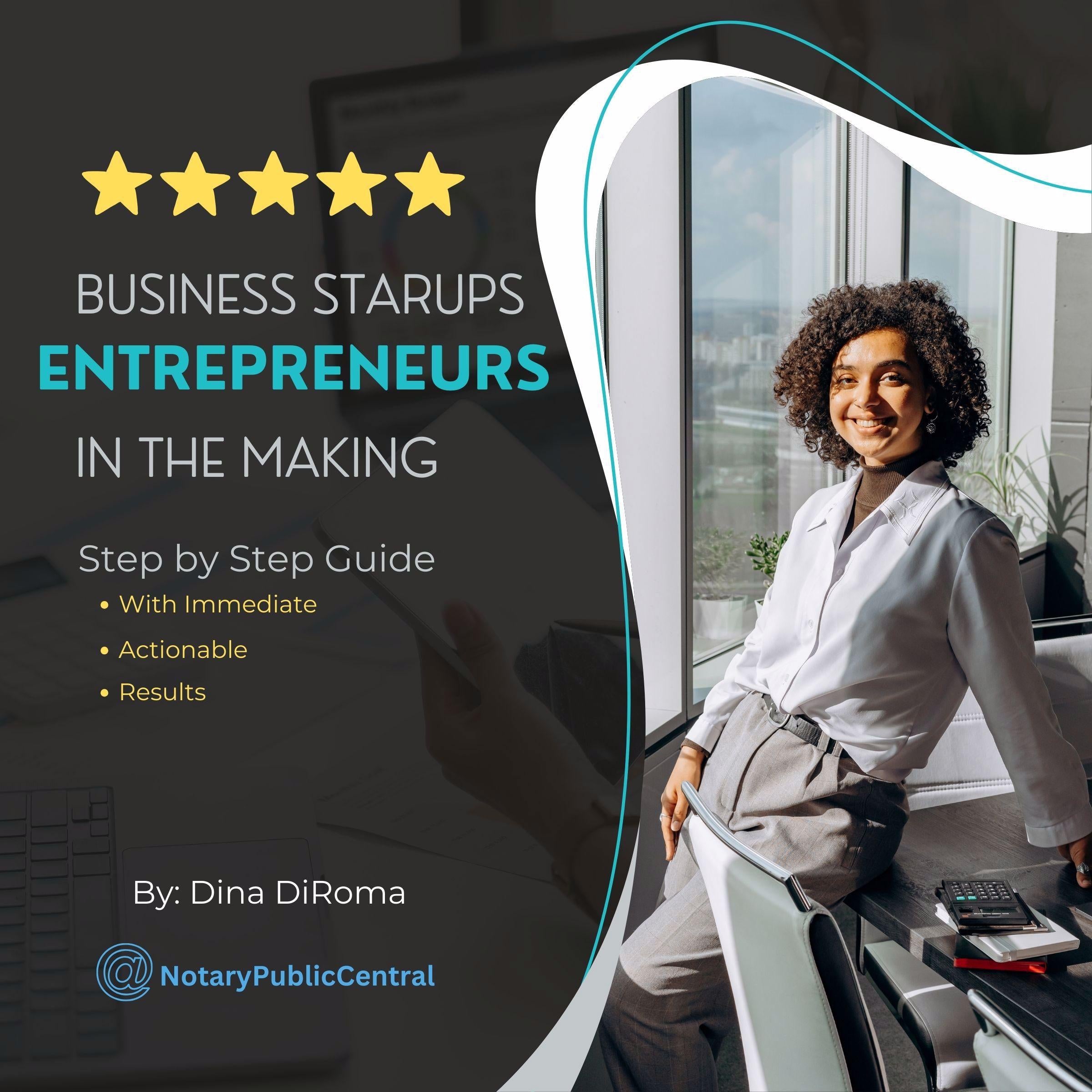 Business Startups Entrepreneurs in the Making: Step by Step Guide with Immediate Actionable Results