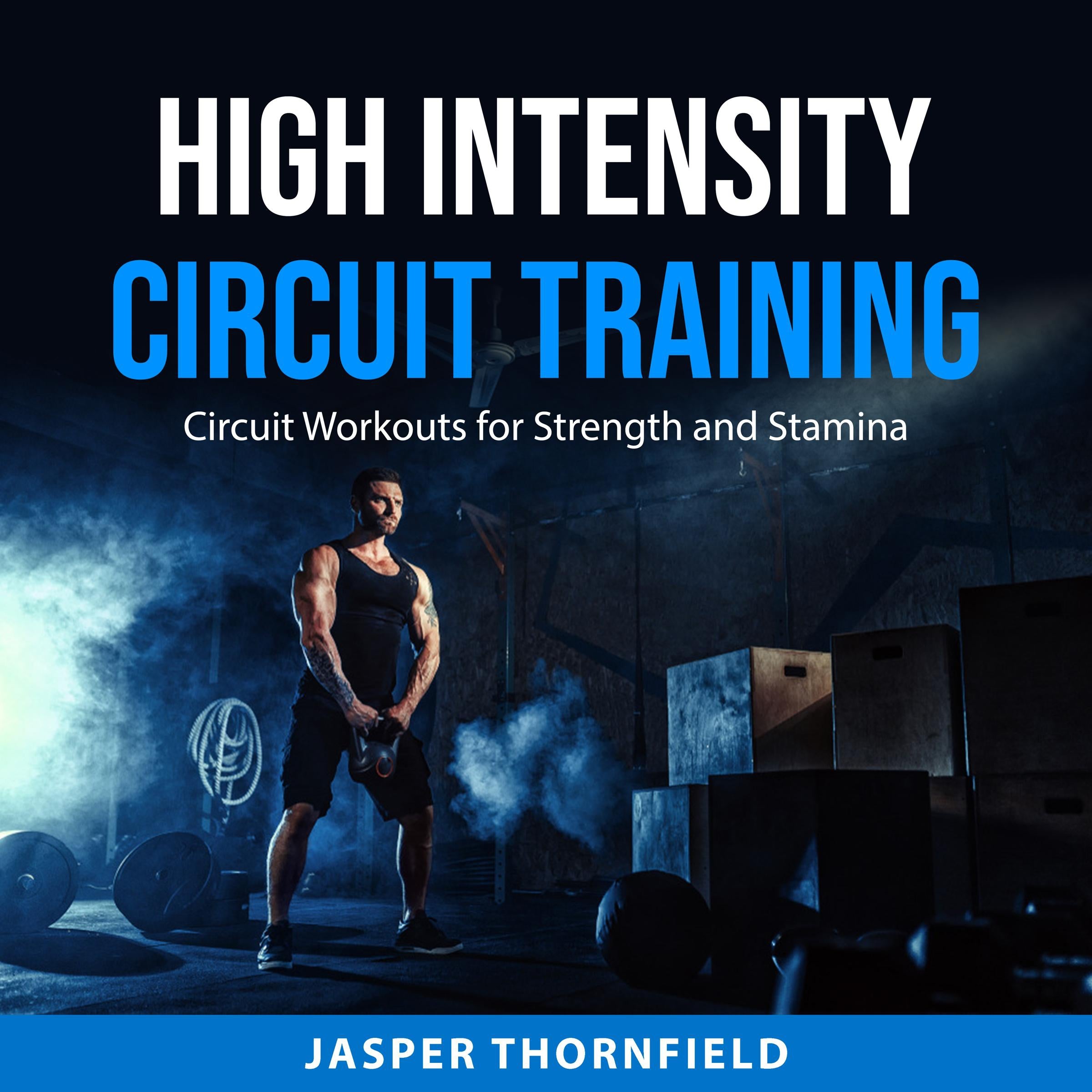 High Intensity Circuit Training:
