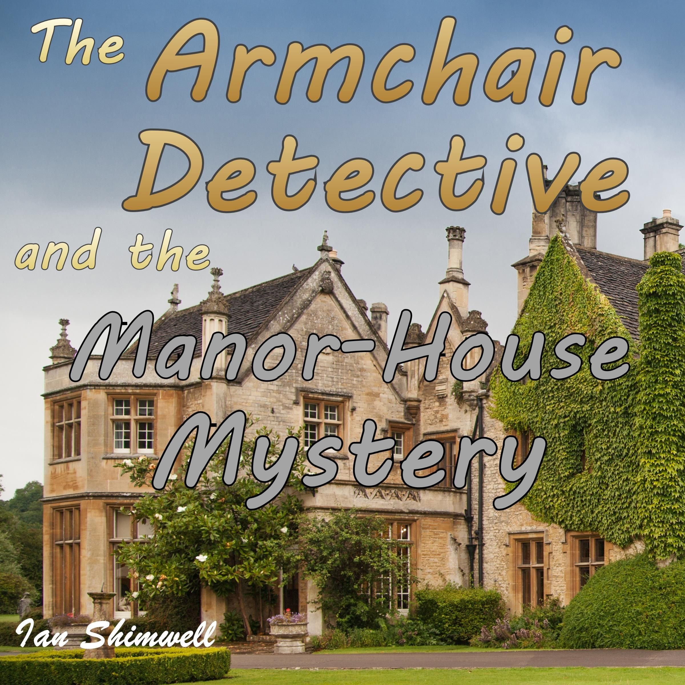 The Armchair Detective and the Manor-House Mystery