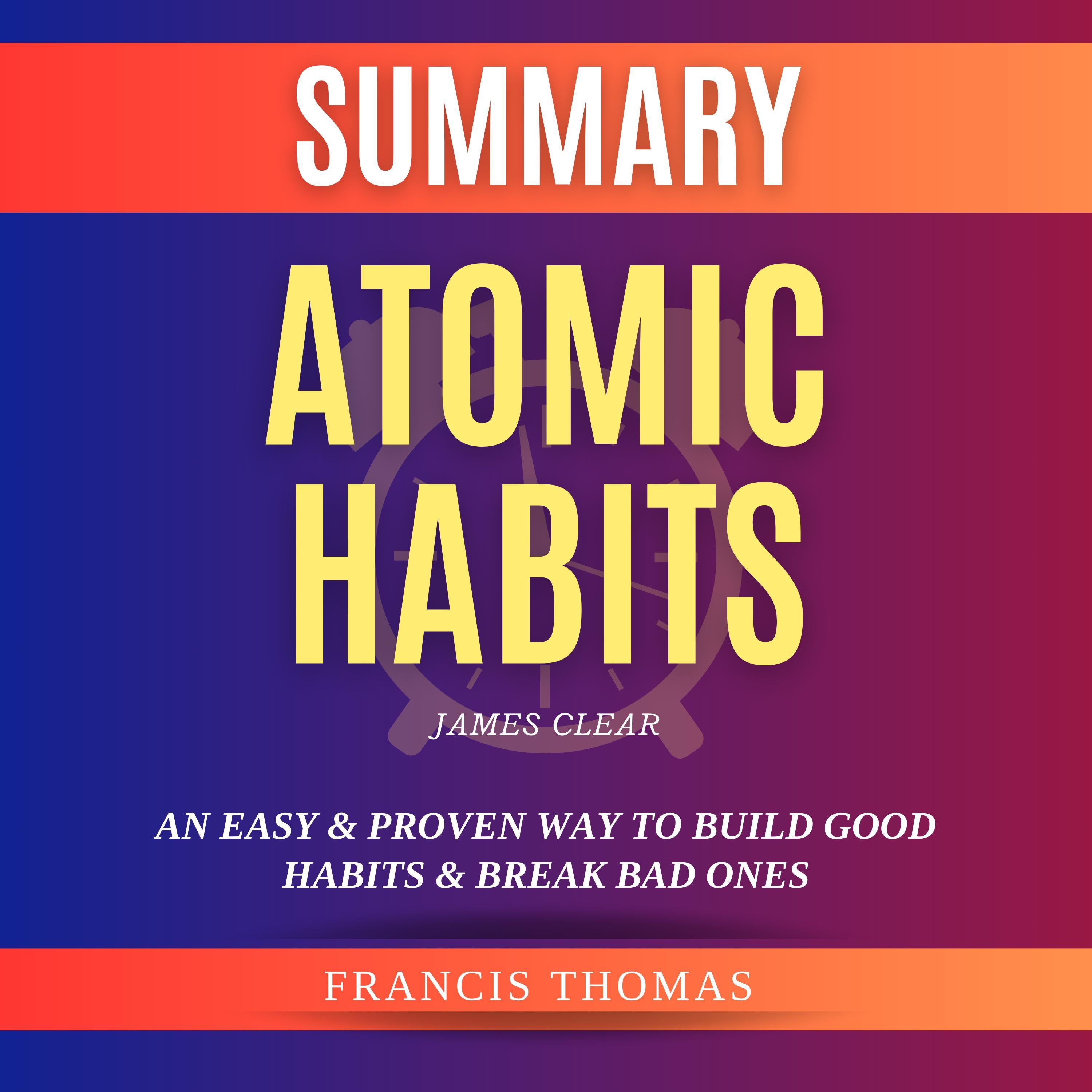 Summary of Atomic Habits by James Clear