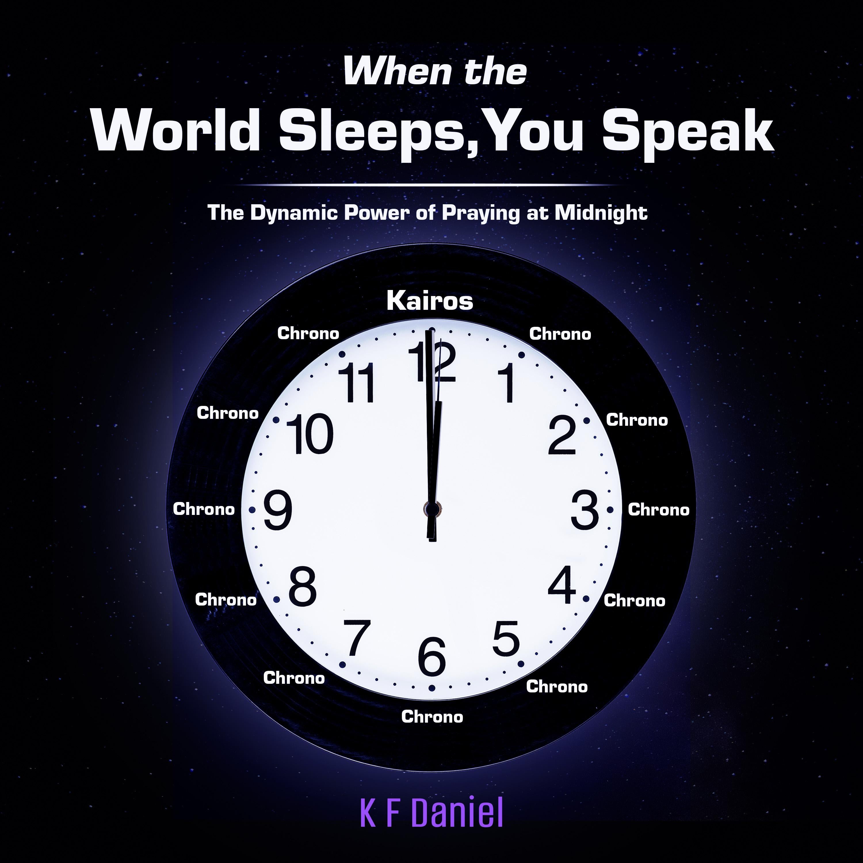 When the World Sleeps, You Speak