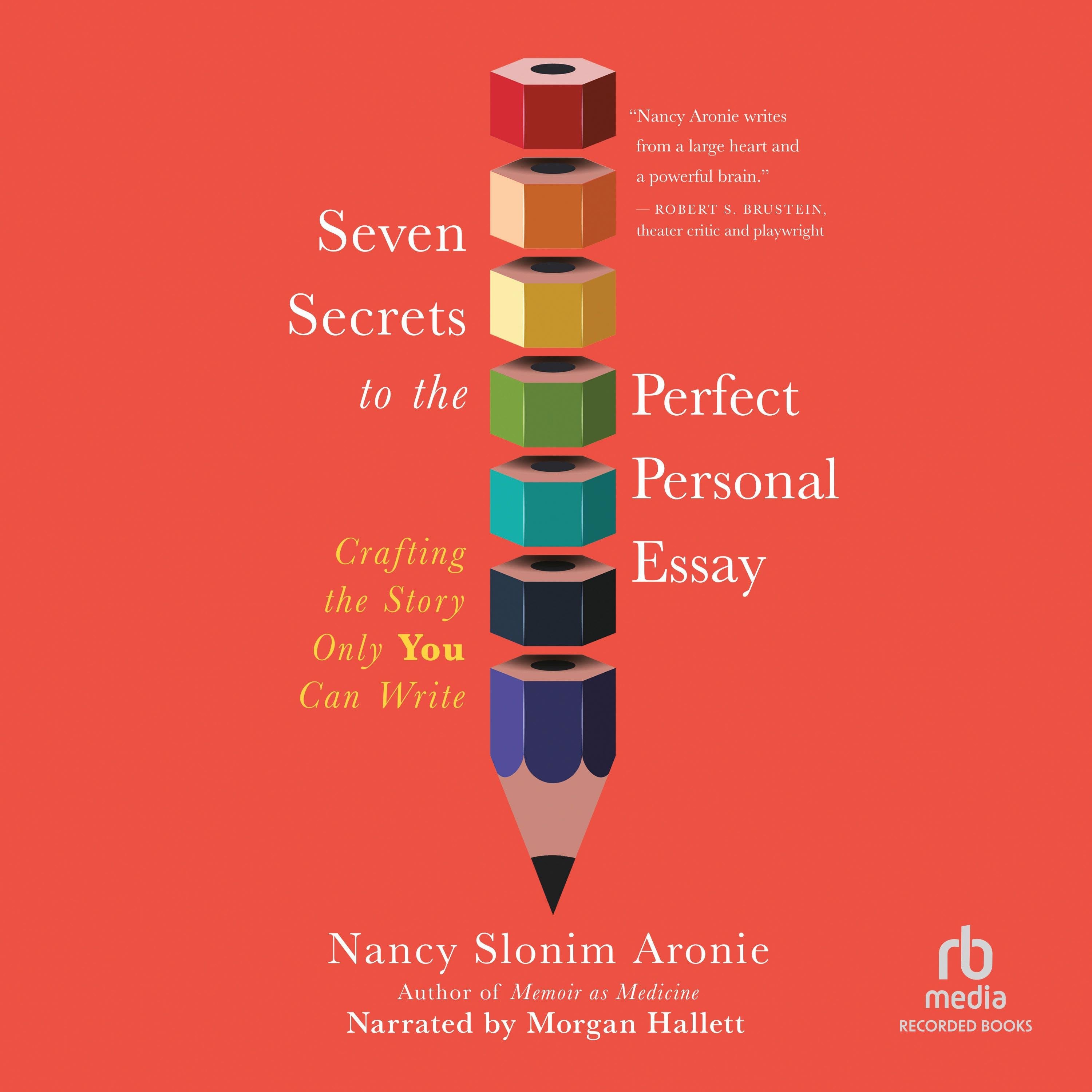 Seven Secrets to the Perfect Personal Essay