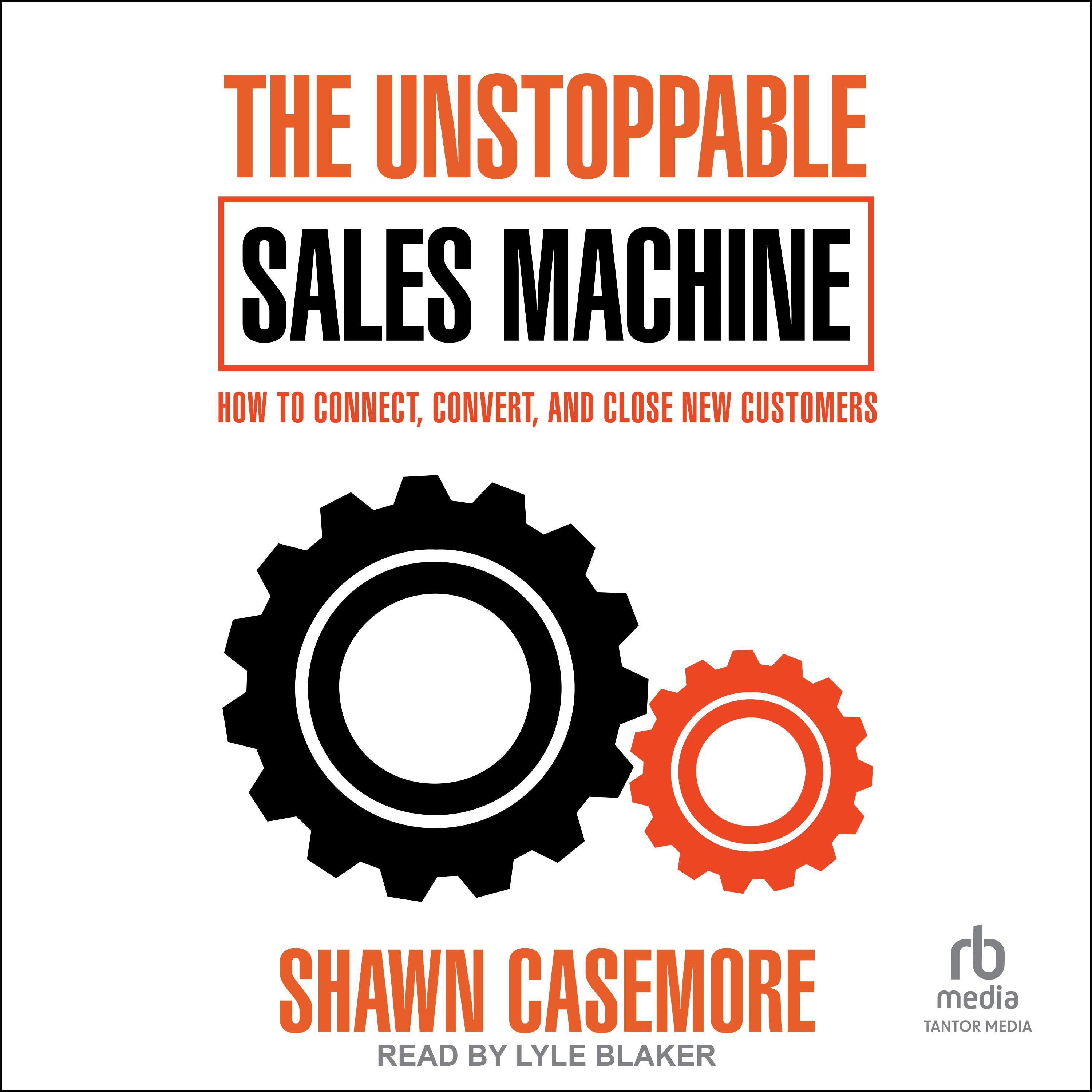 The Unstoppable Sales Machine