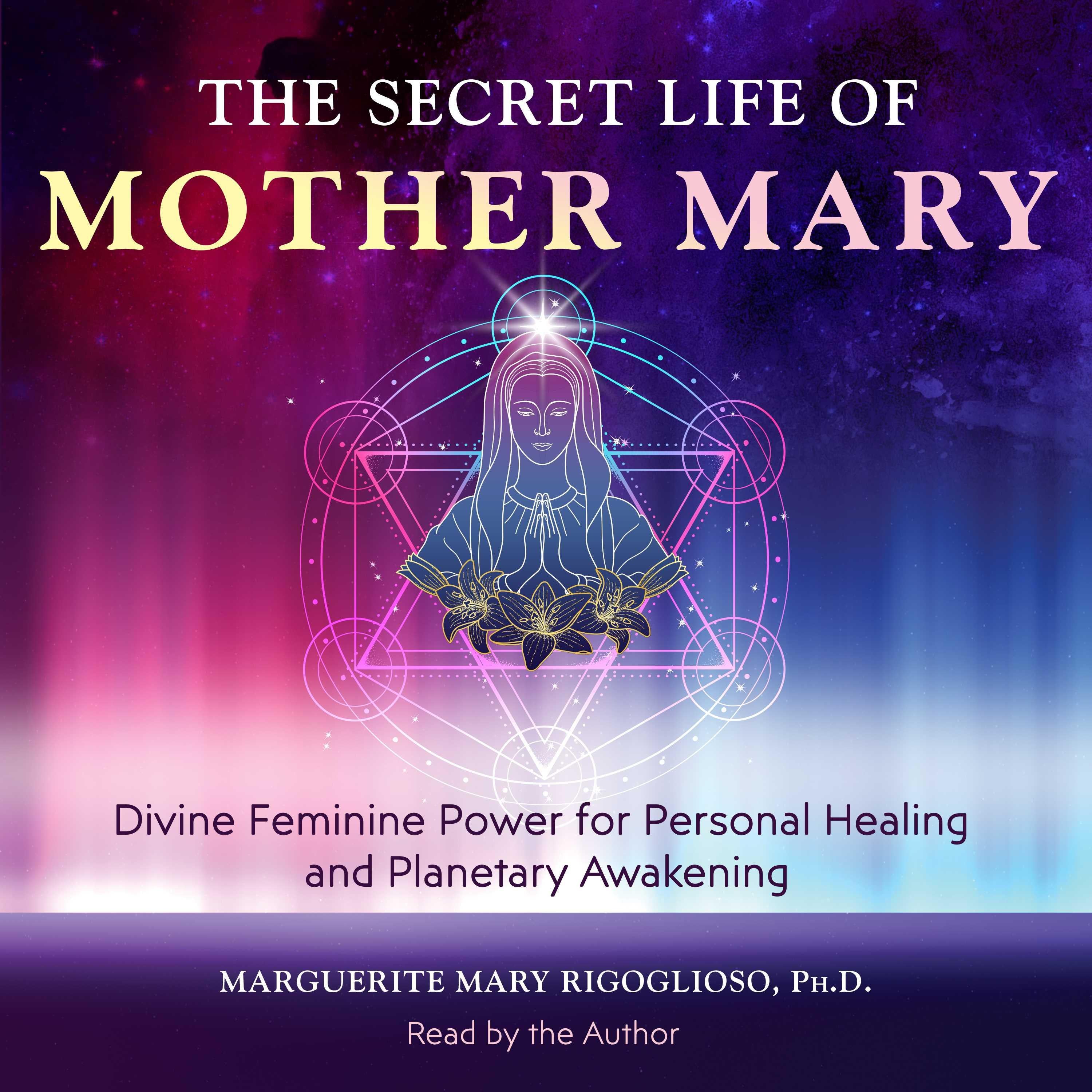 The Secret Life of Mother Mary
