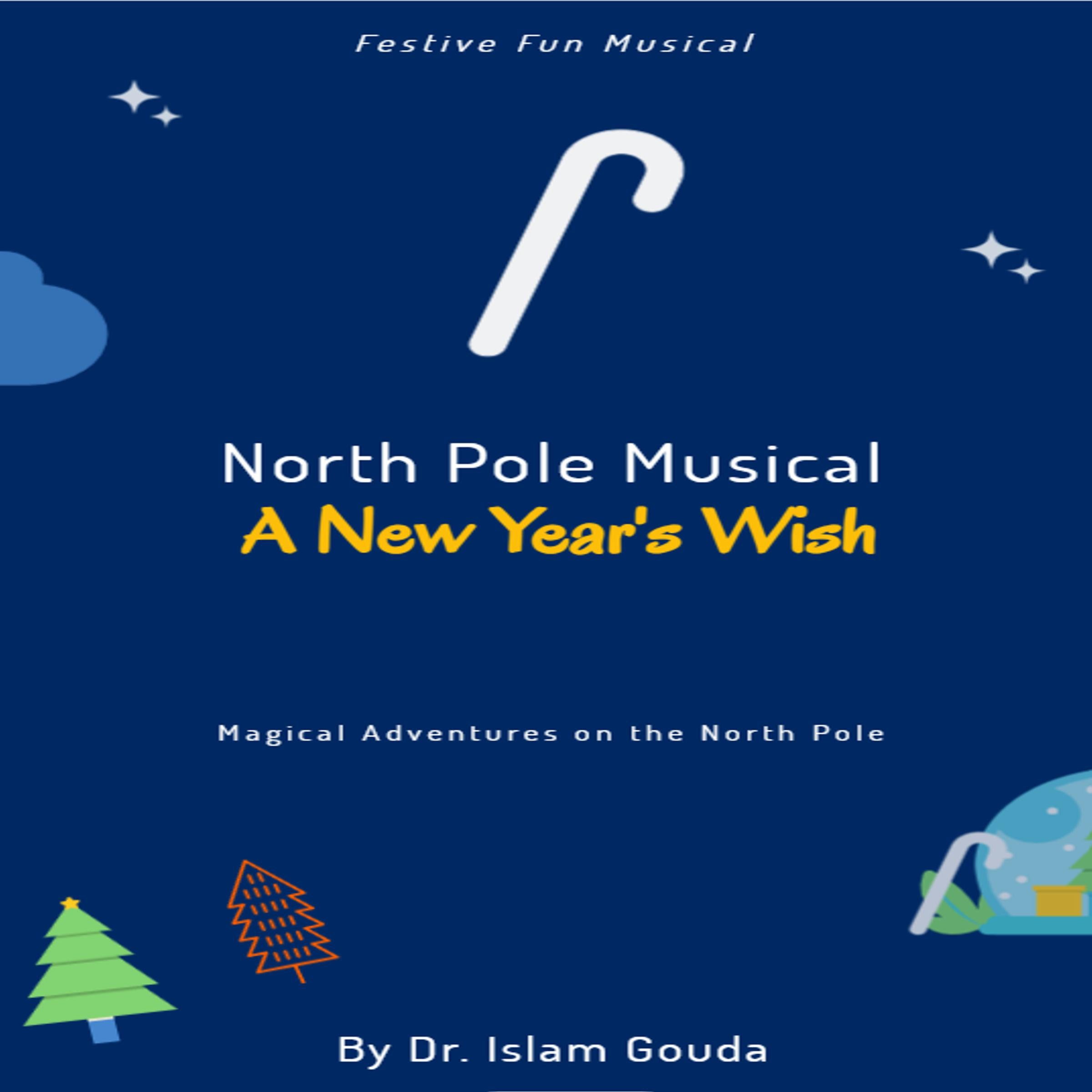 North Pole Musical: A New Year's Wish
