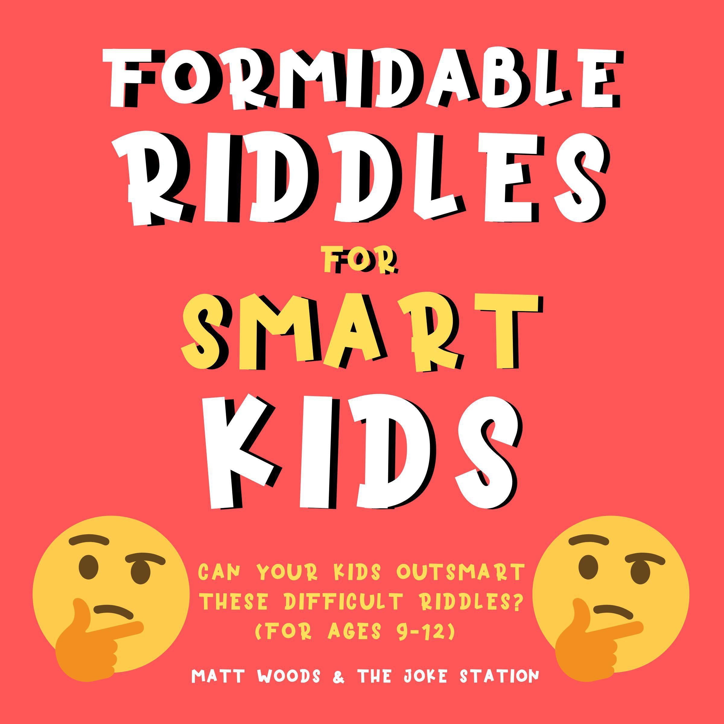 Formidable Riddles For Smart Kids: Can Your Child Outsmart These Difficult Riddles?