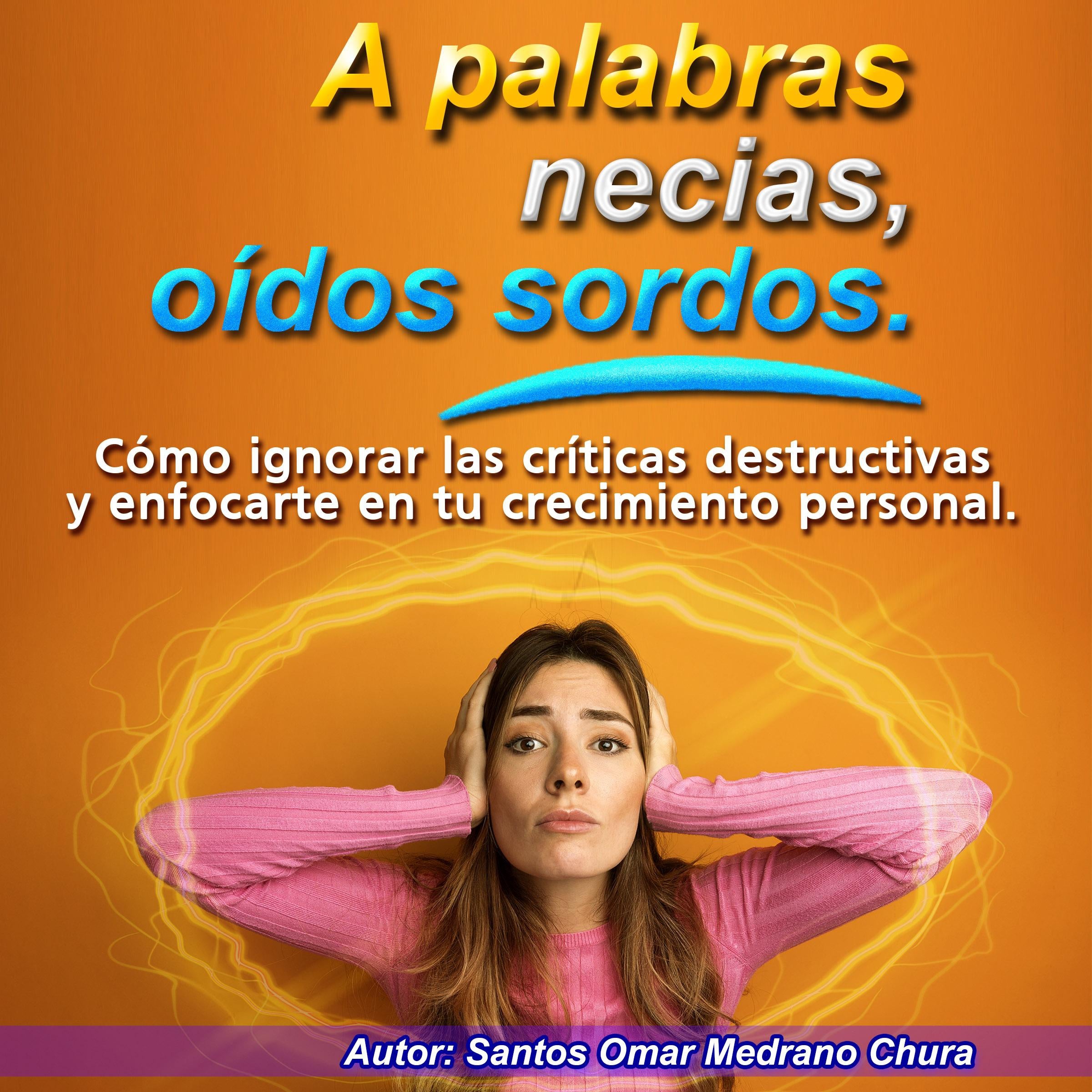 A palabras necias, oídos sordos