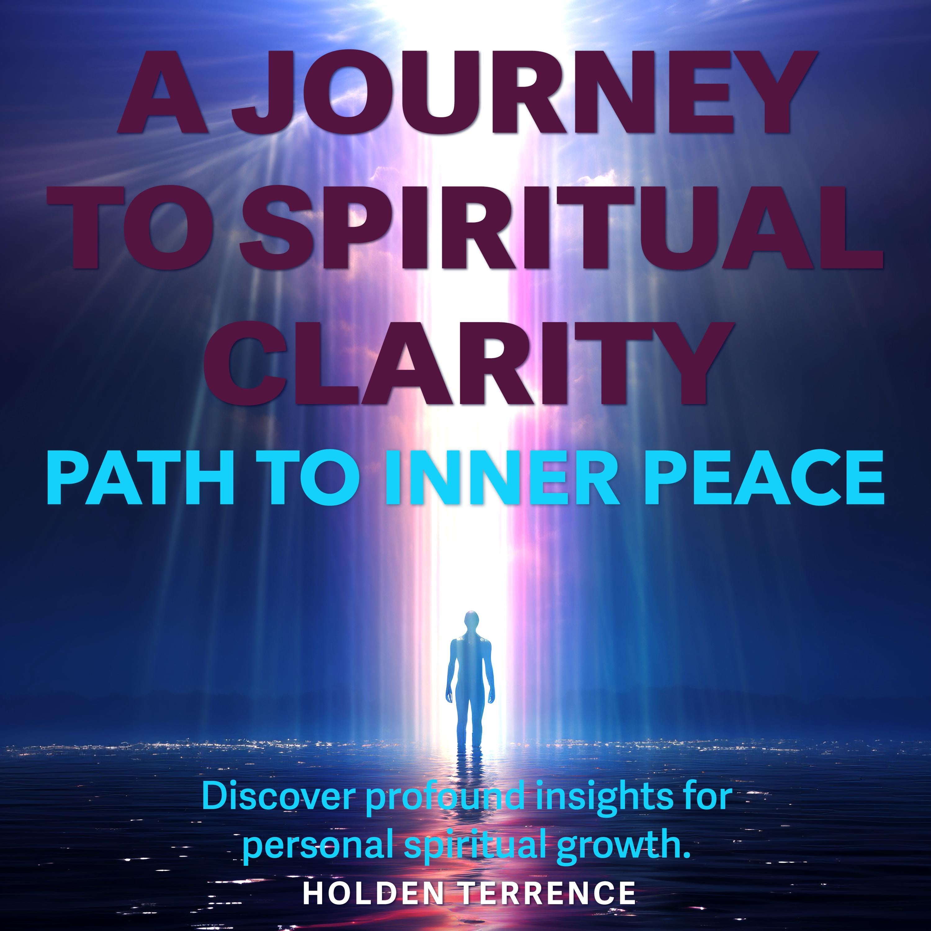 A Journey to Spiritual Clarity
