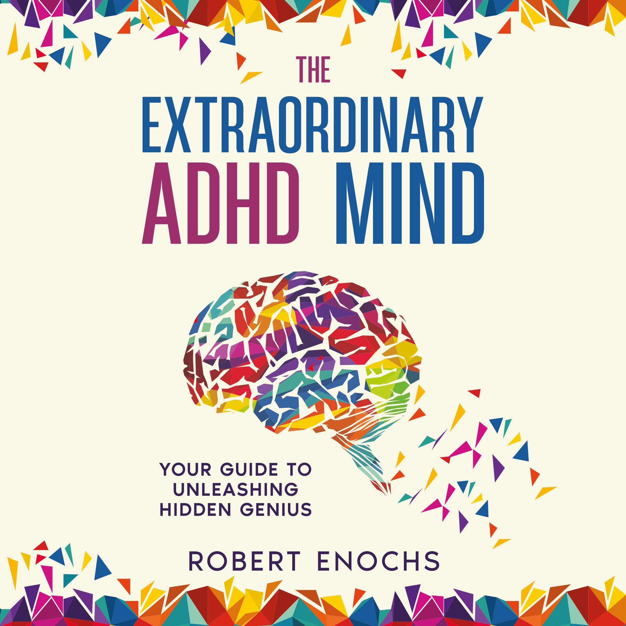 The Extraordinary ADHD Mind