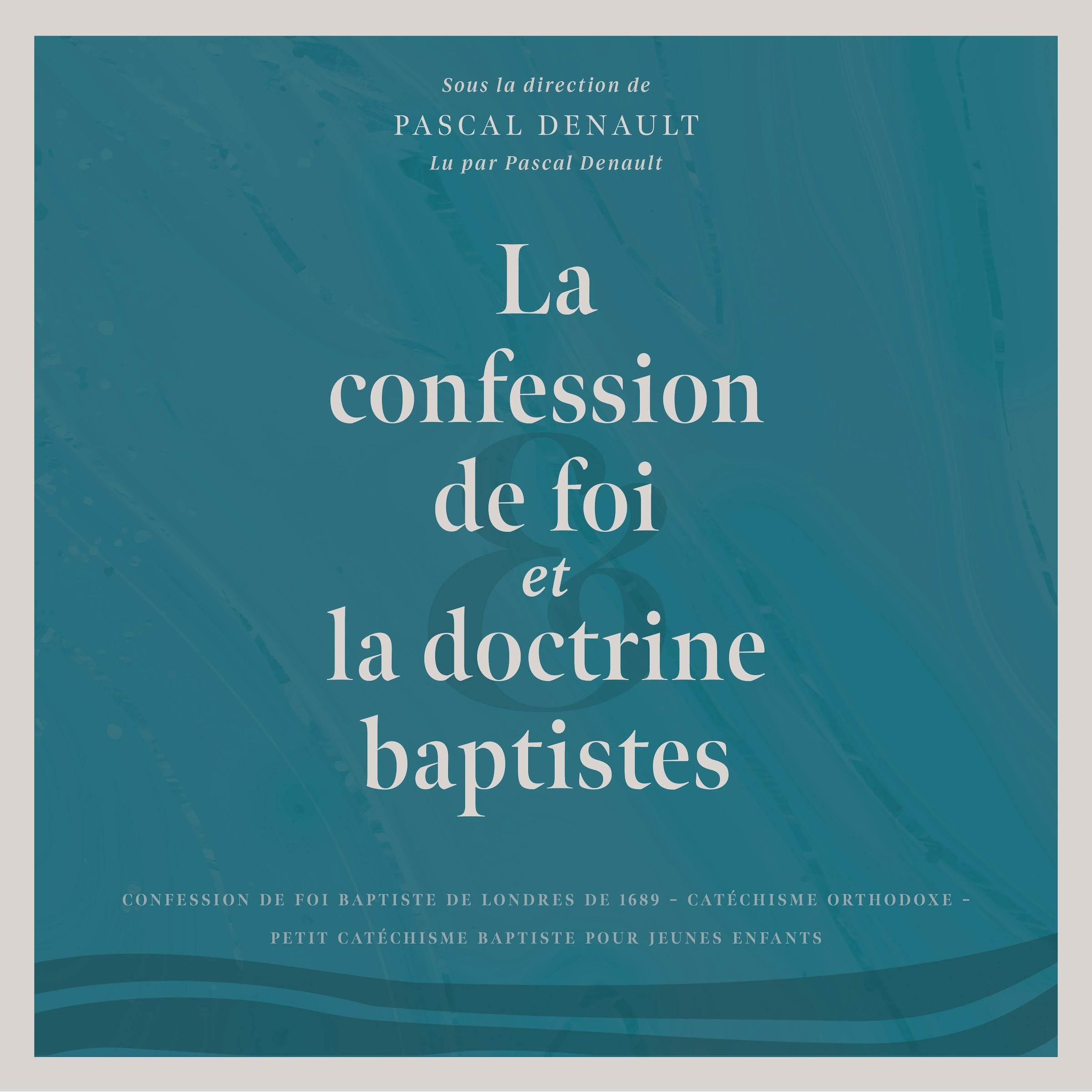 La confession de foi et la doctrine baptistes