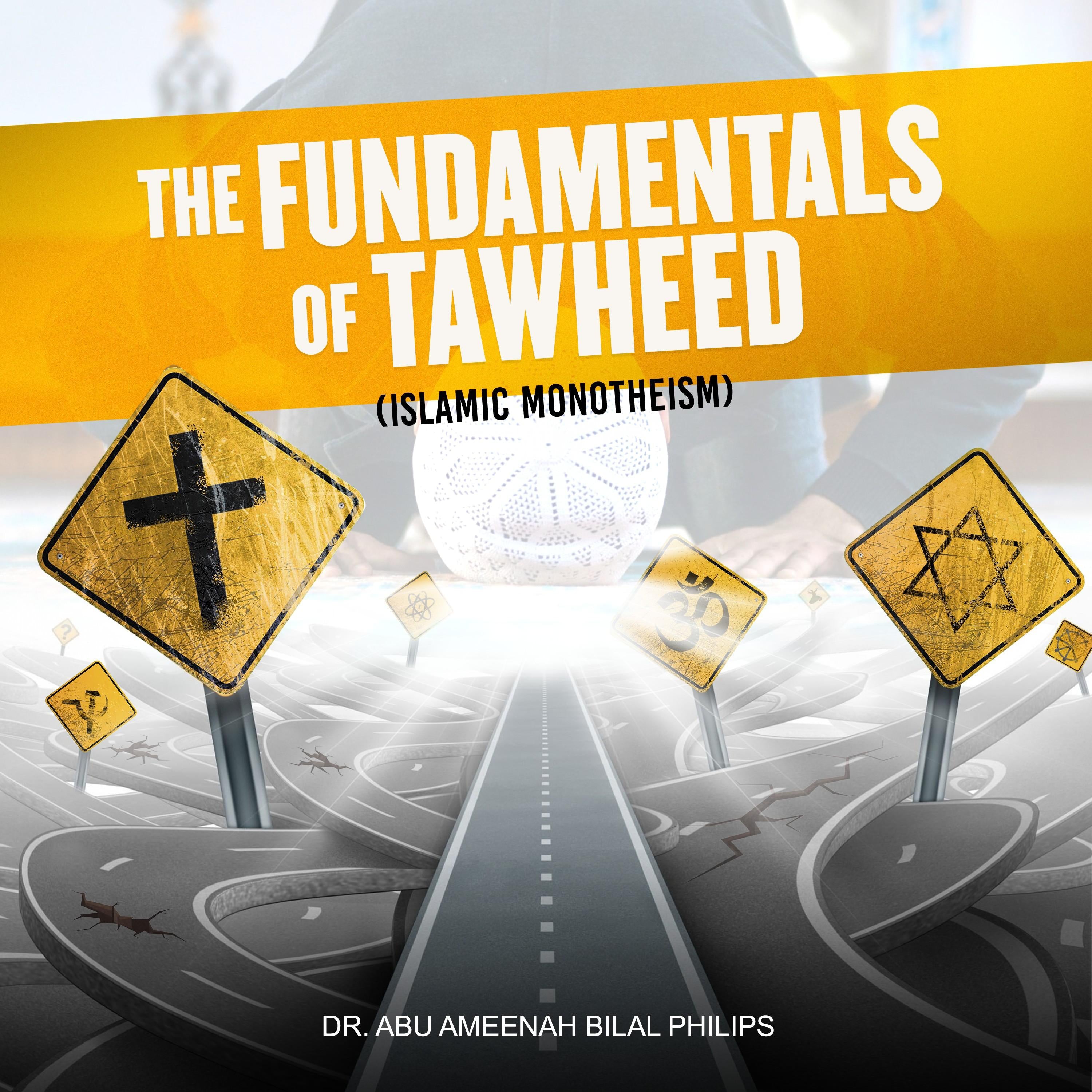 The Fundamentals of Tawheed (Islamic Monotheism)