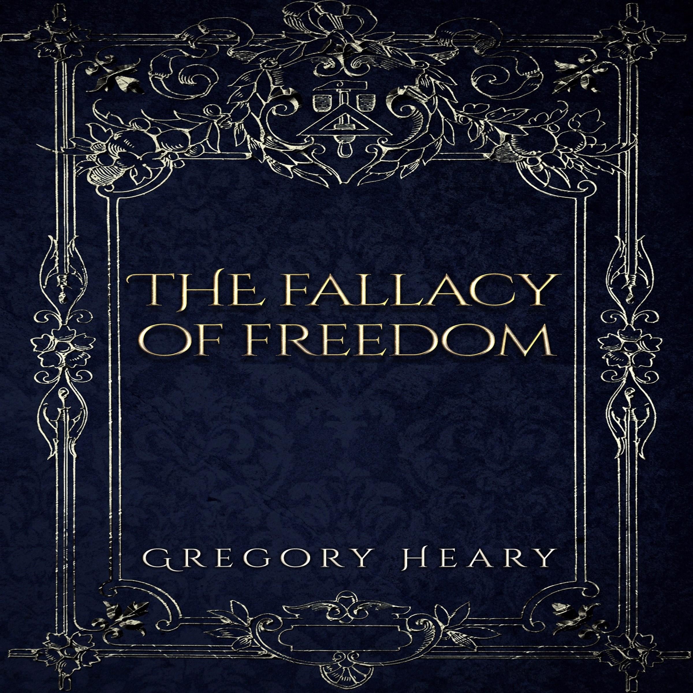 The Fallacy of Freedom