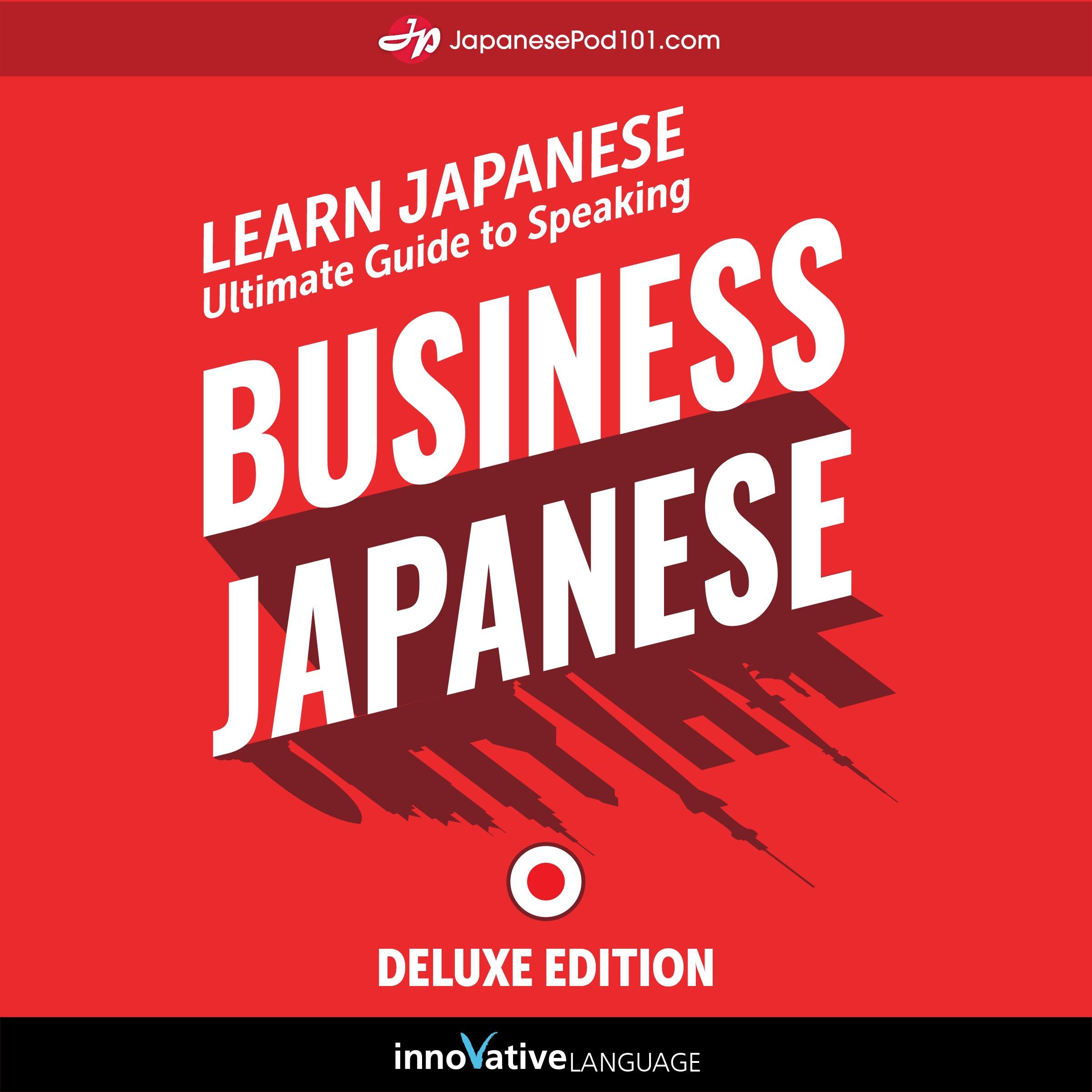 Learn Japanese: Ultimate Guide to Speaking Business Japanese for Beginners