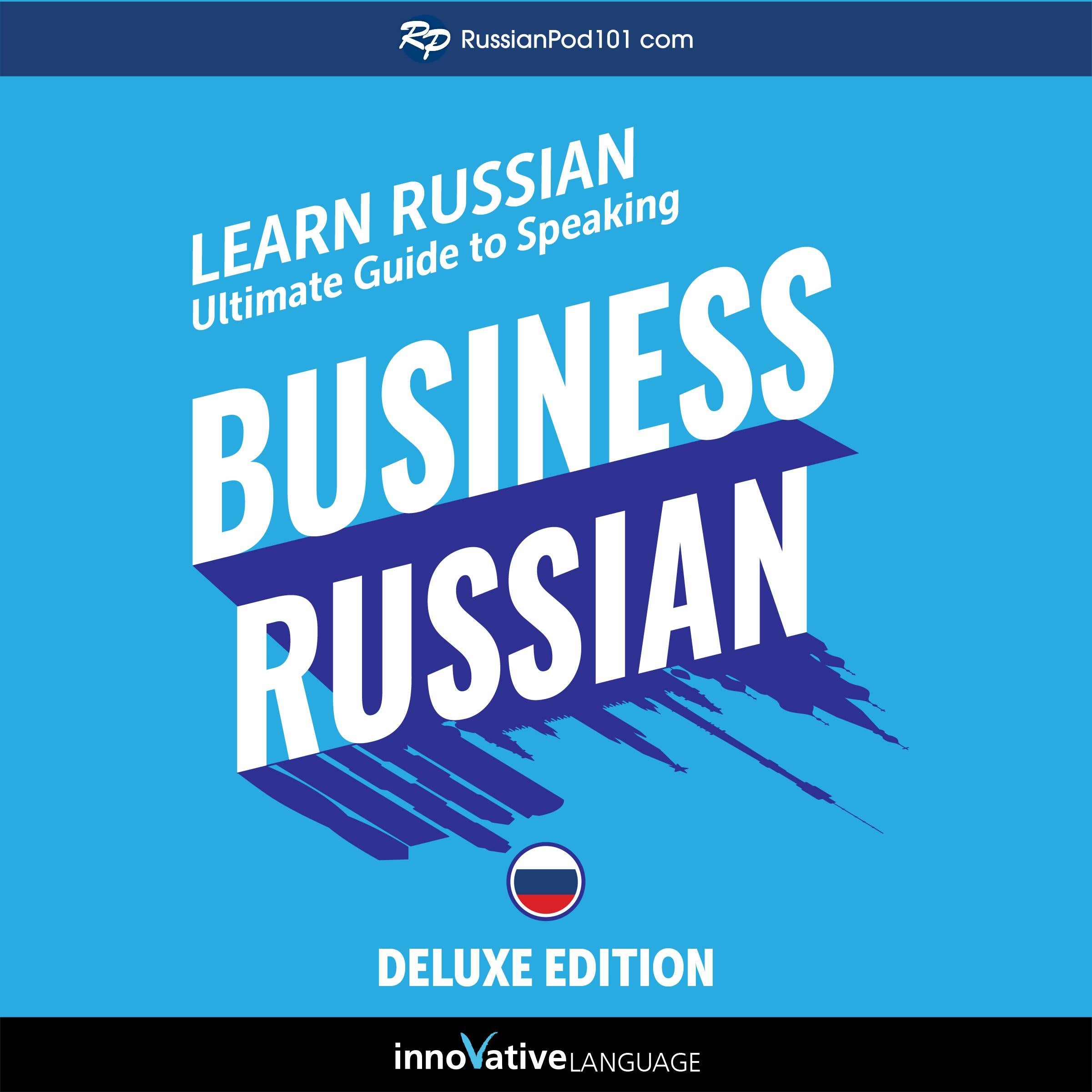 Learn Russian: Ultimate Guide to Speaking Business Russian for Beginners