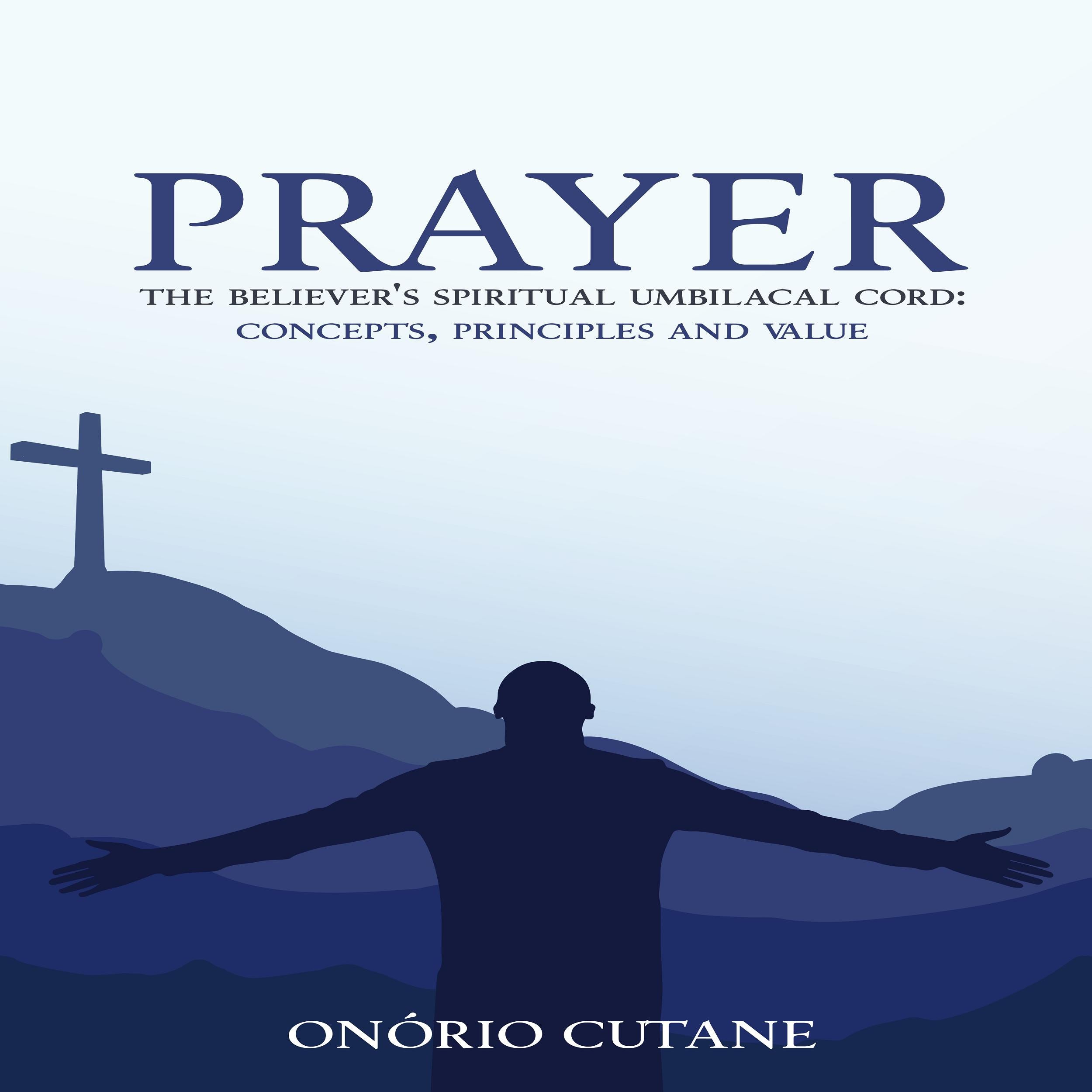 Prayer: The Believer's Spiritual Umbilical Cord