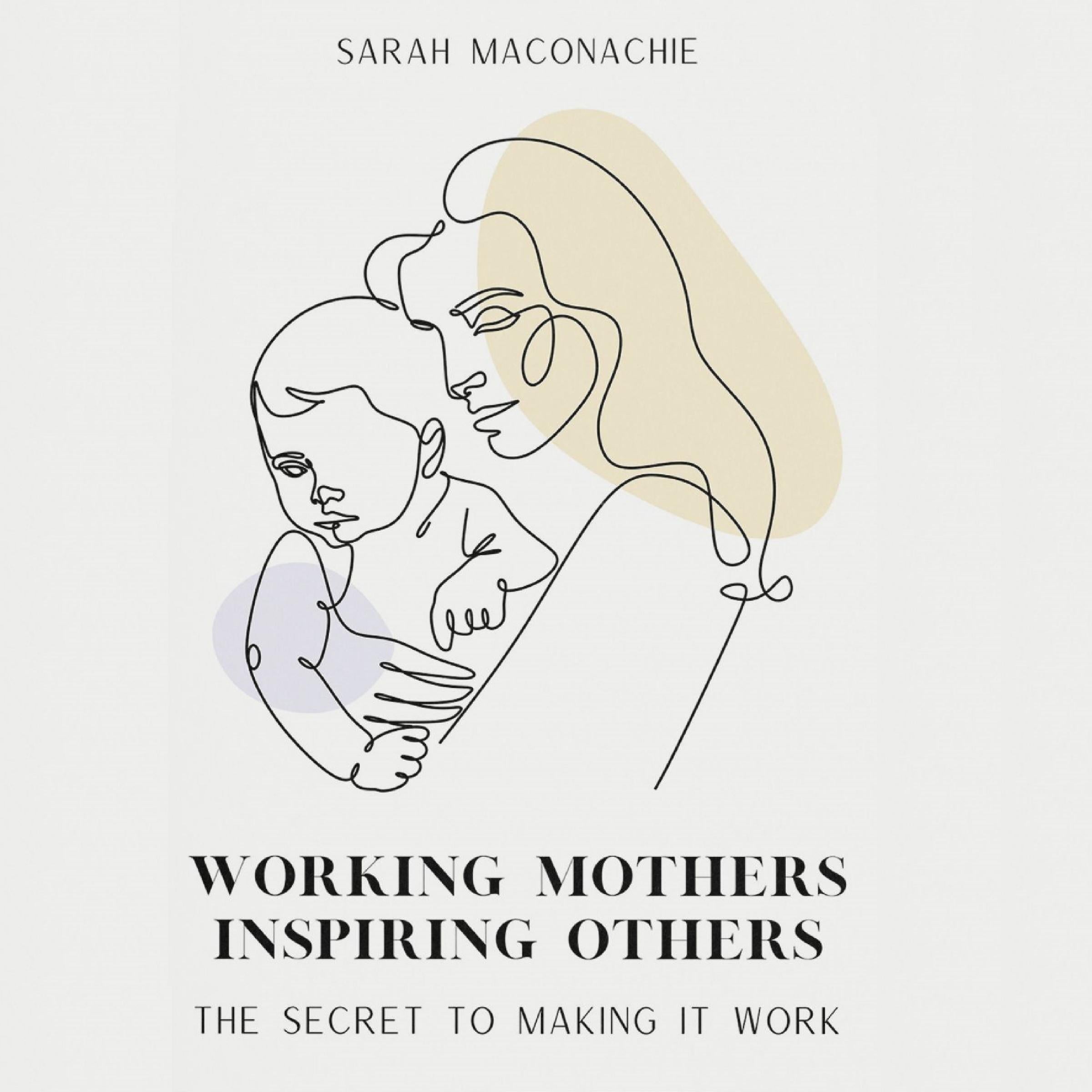 Working mothers inspiring others