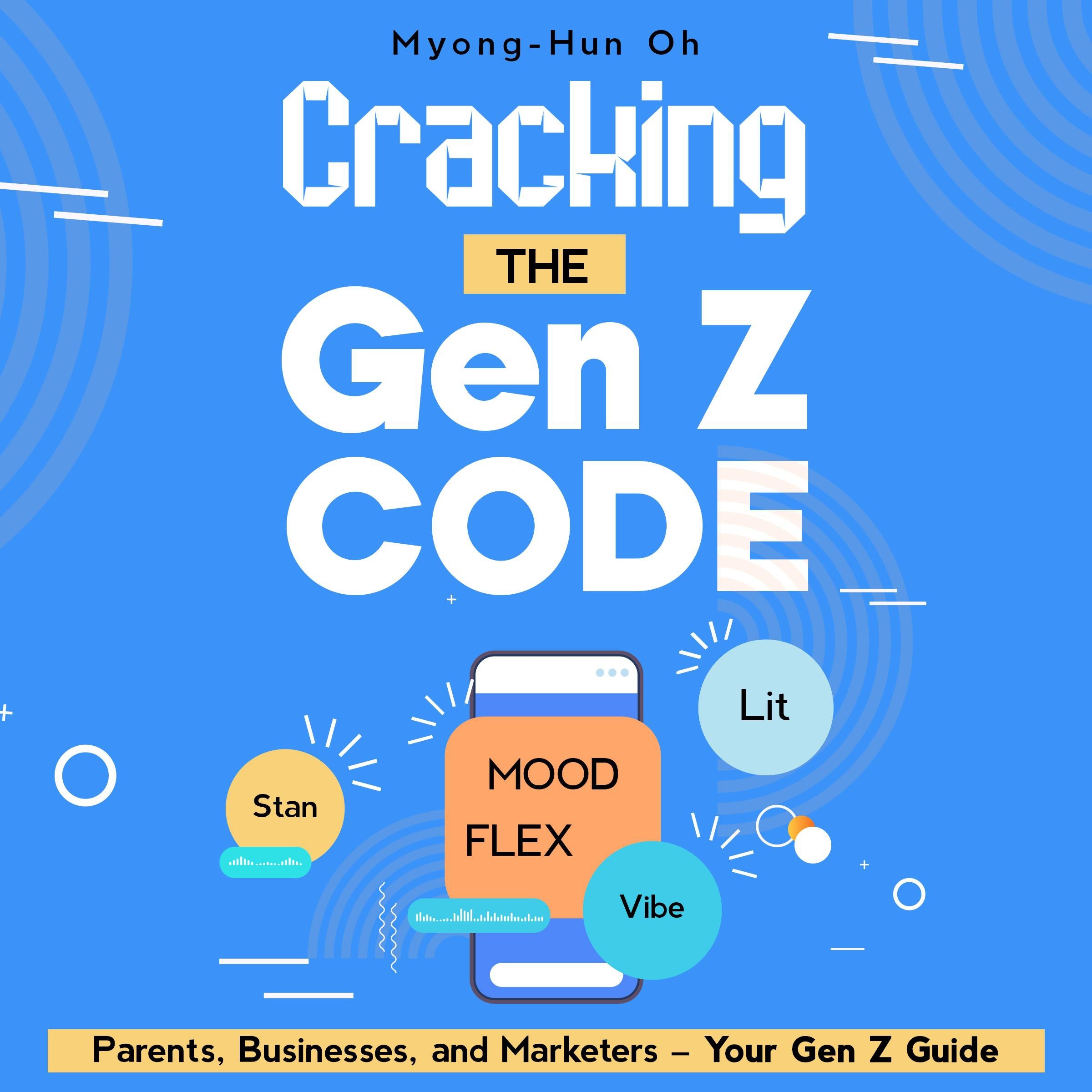 Cracking the Gen Z Code