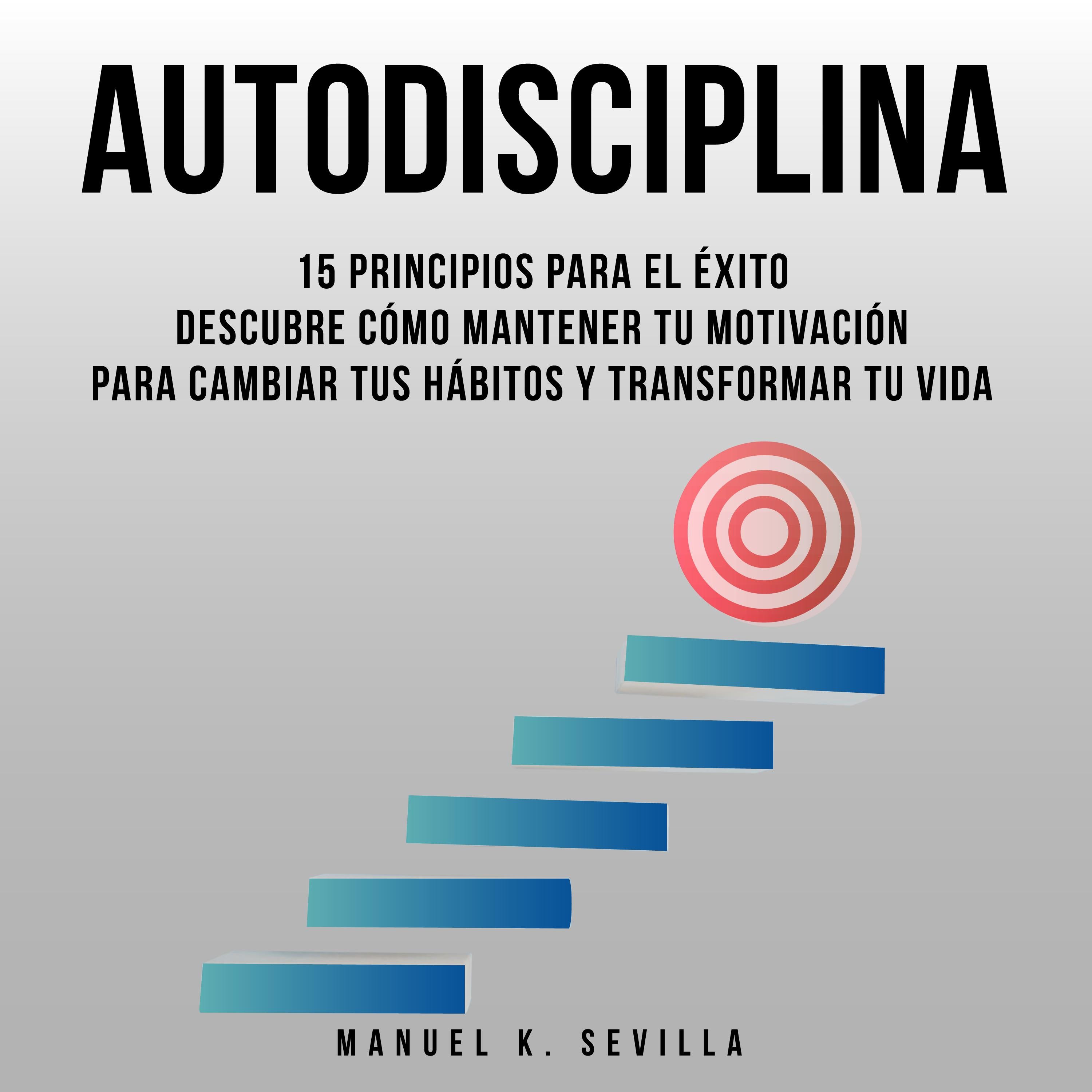 Autodisciplina: 15 Principios Para El Éxito