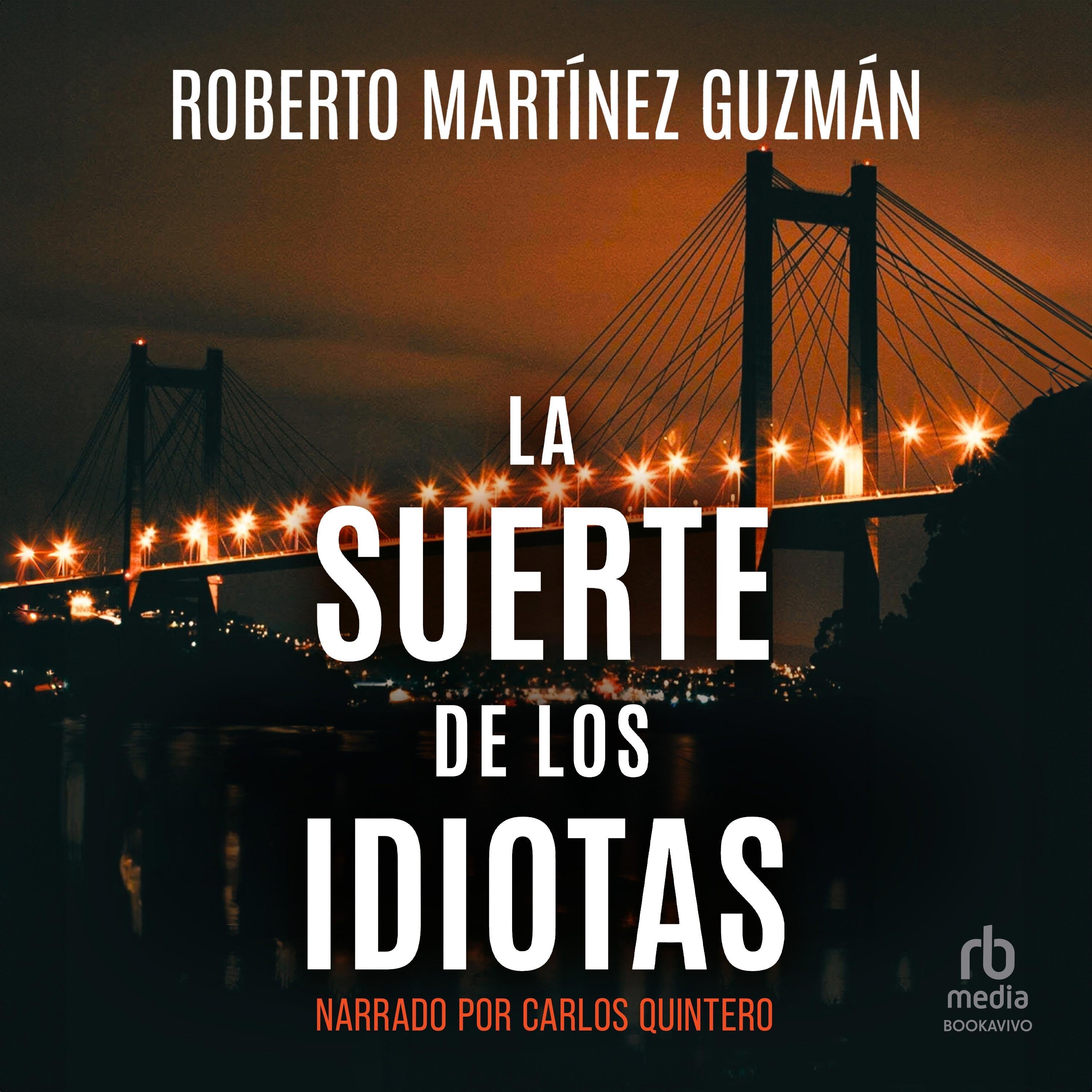 La Suerte de los Idiotas "The Luck of Idiots"