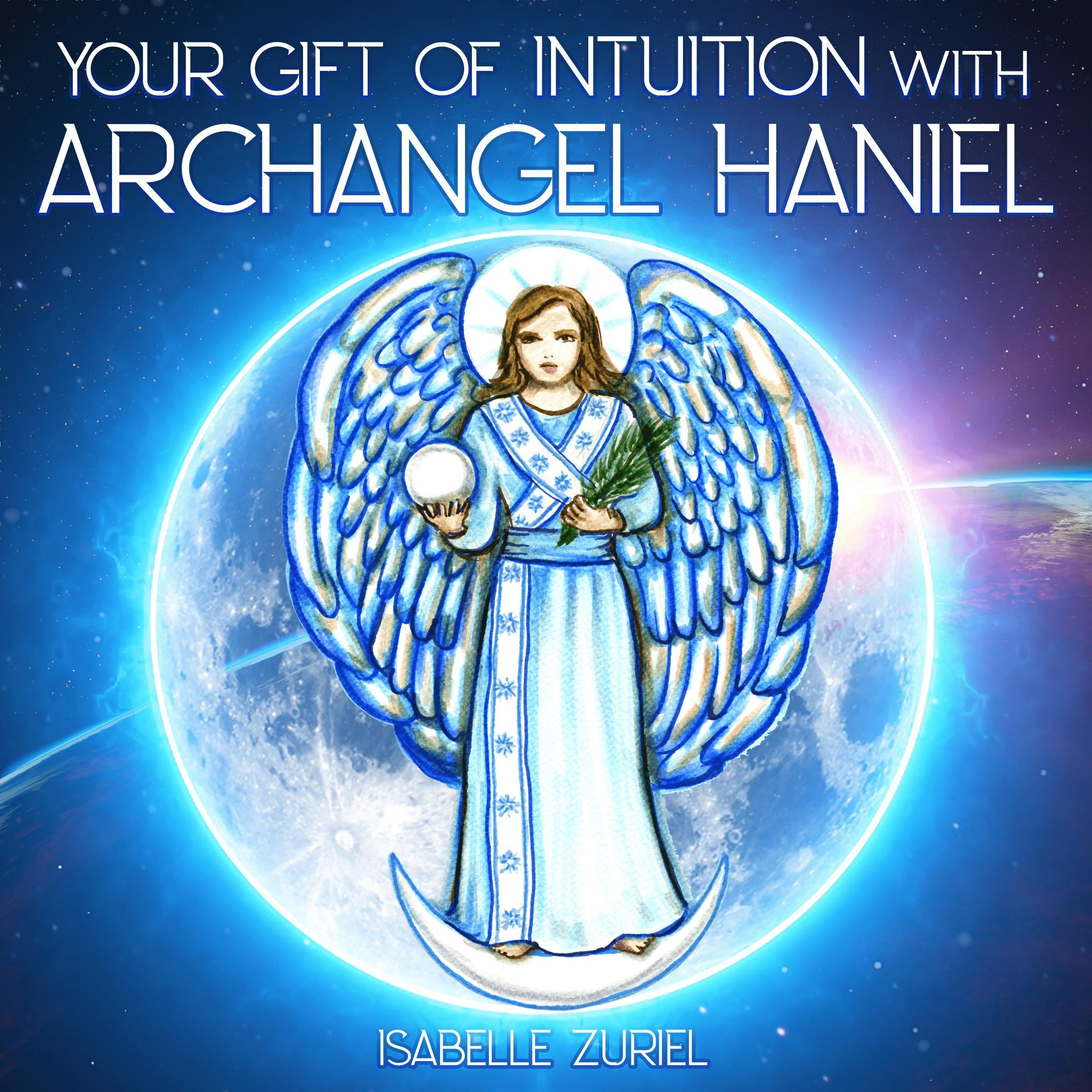 Your Gift of Intuition with Archangel Haniel