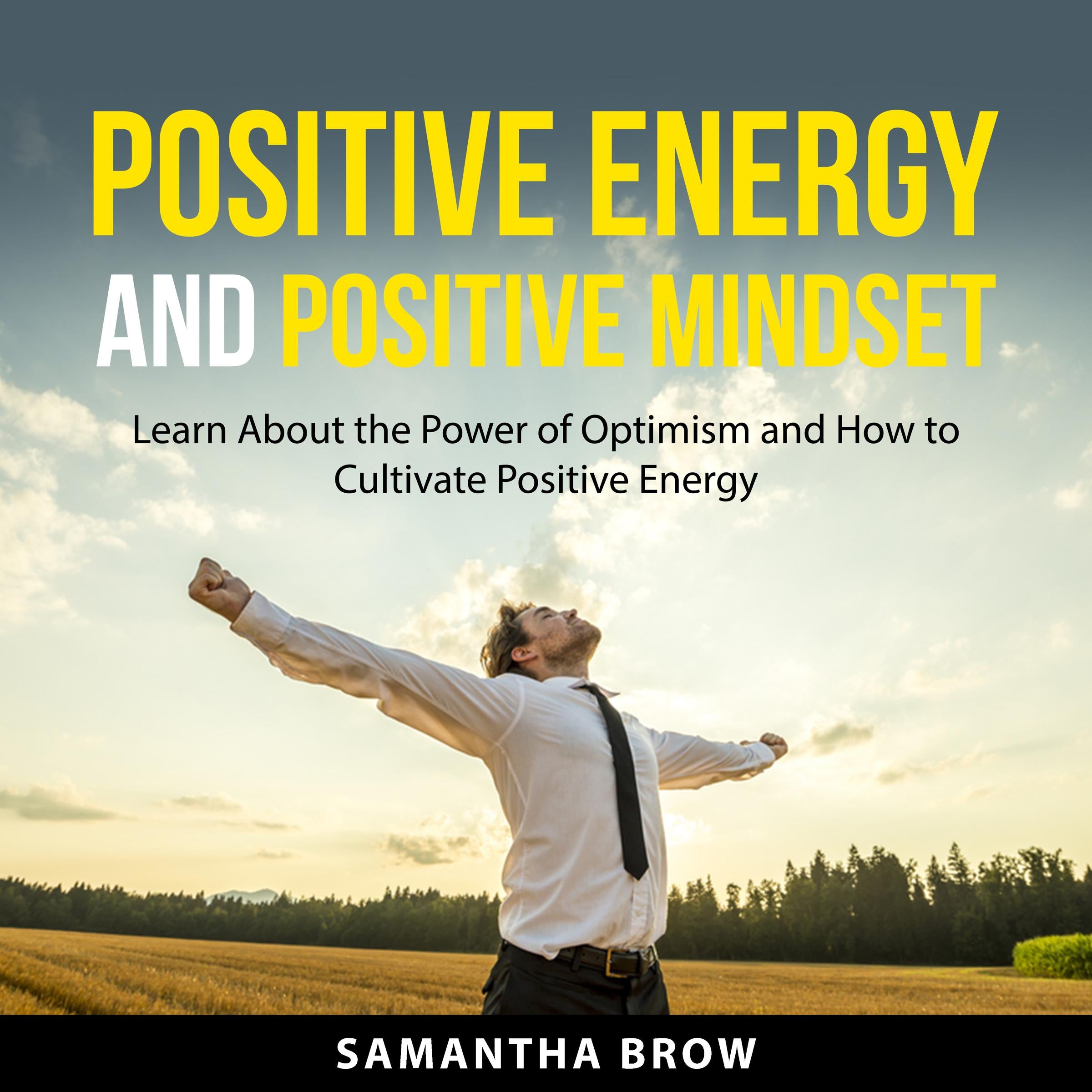 Positive Energy and Positive Mindset