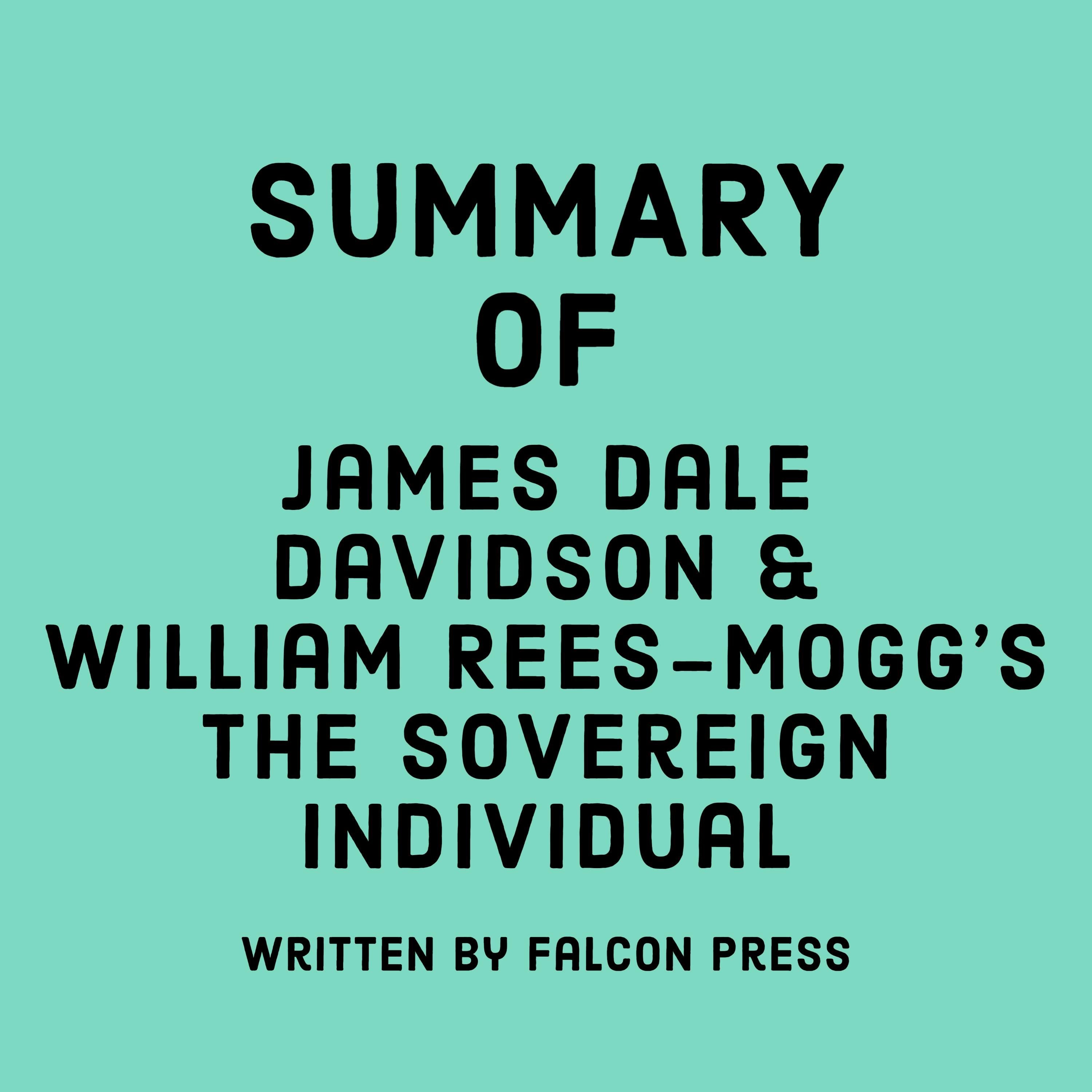 Summary of James Dale Davidson & William Rees-Mogg's The Sovereign Individual