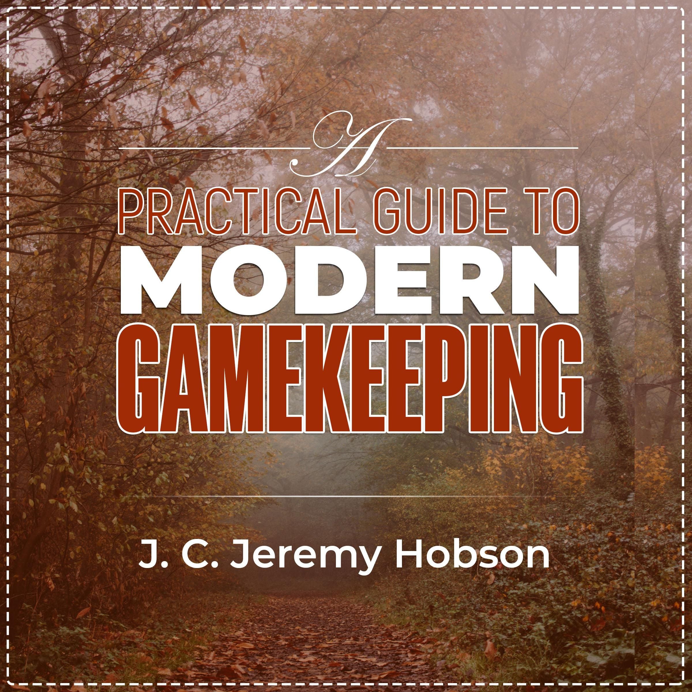 A Practical Guide To Modern Gamekeeping