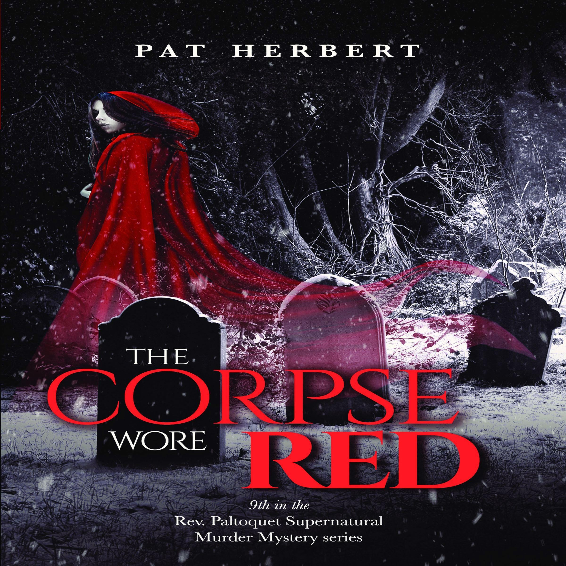 The Corpse Wore Red (Book 9 in the Reverend Paltoquet supernatural mystery series)