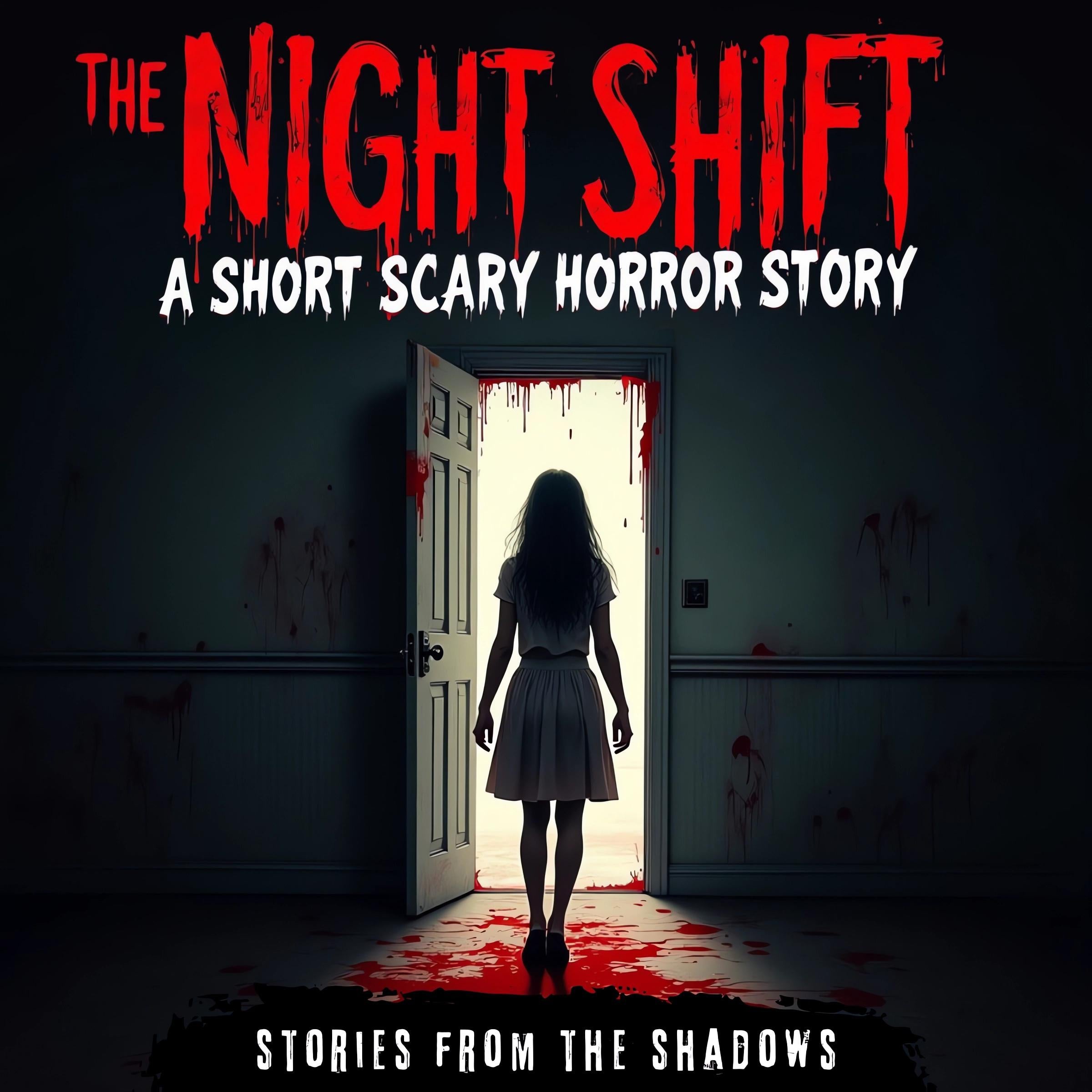 The Night Shift. A Short Scary Horror Story