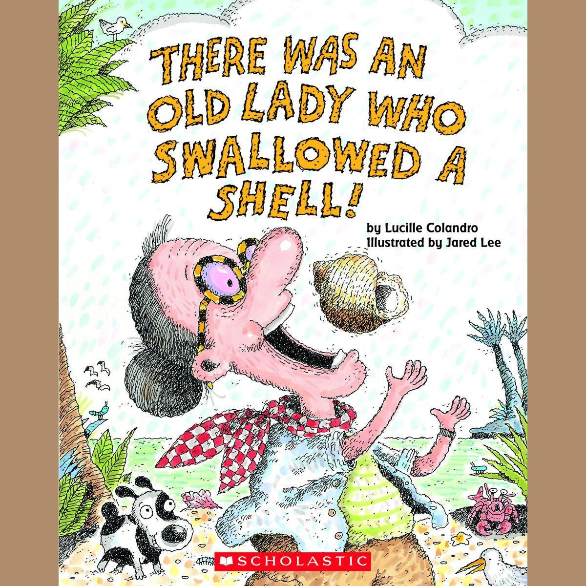 There Was an Old Lady Who Swallowed a Shell!