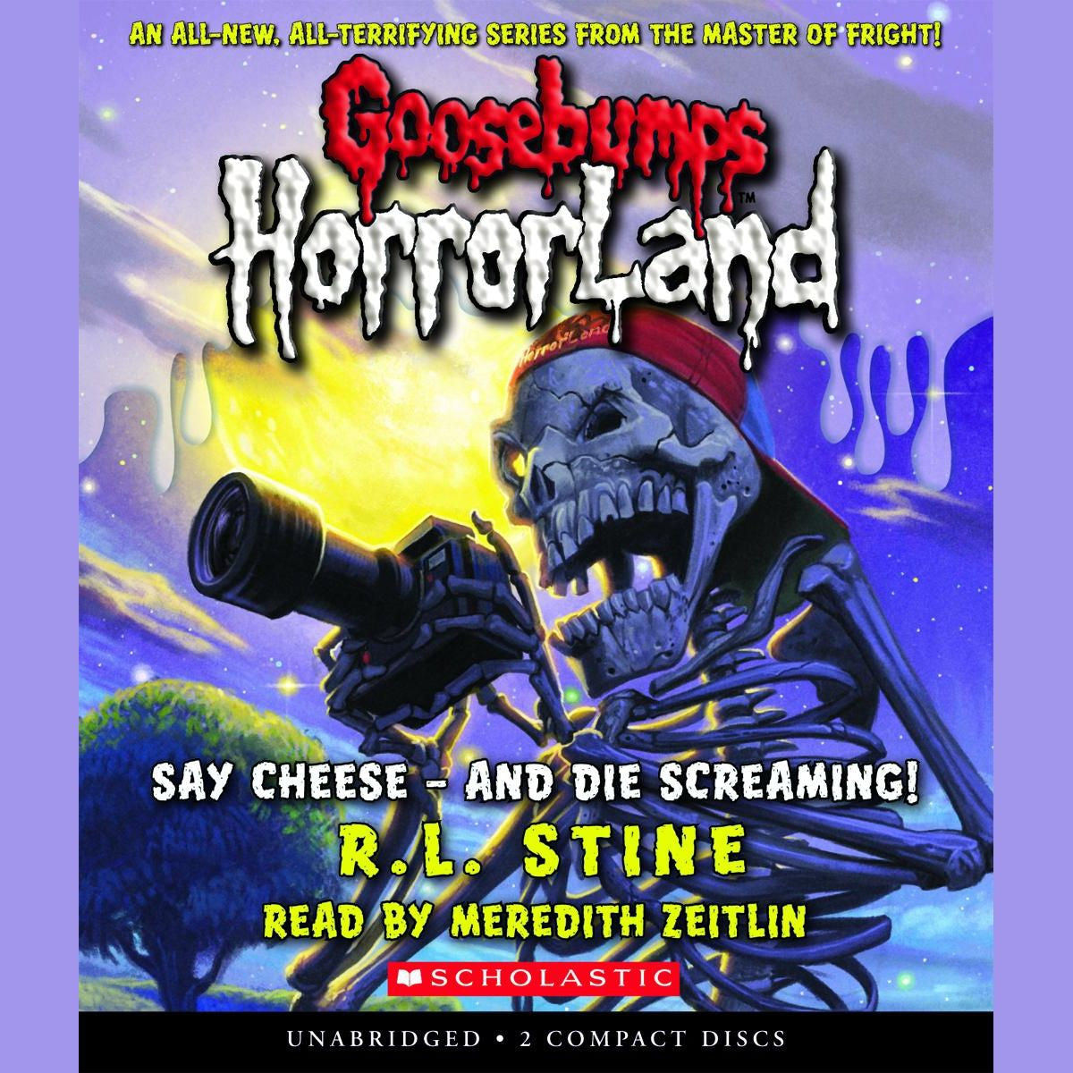 Say Cheese—and Die Screaming!