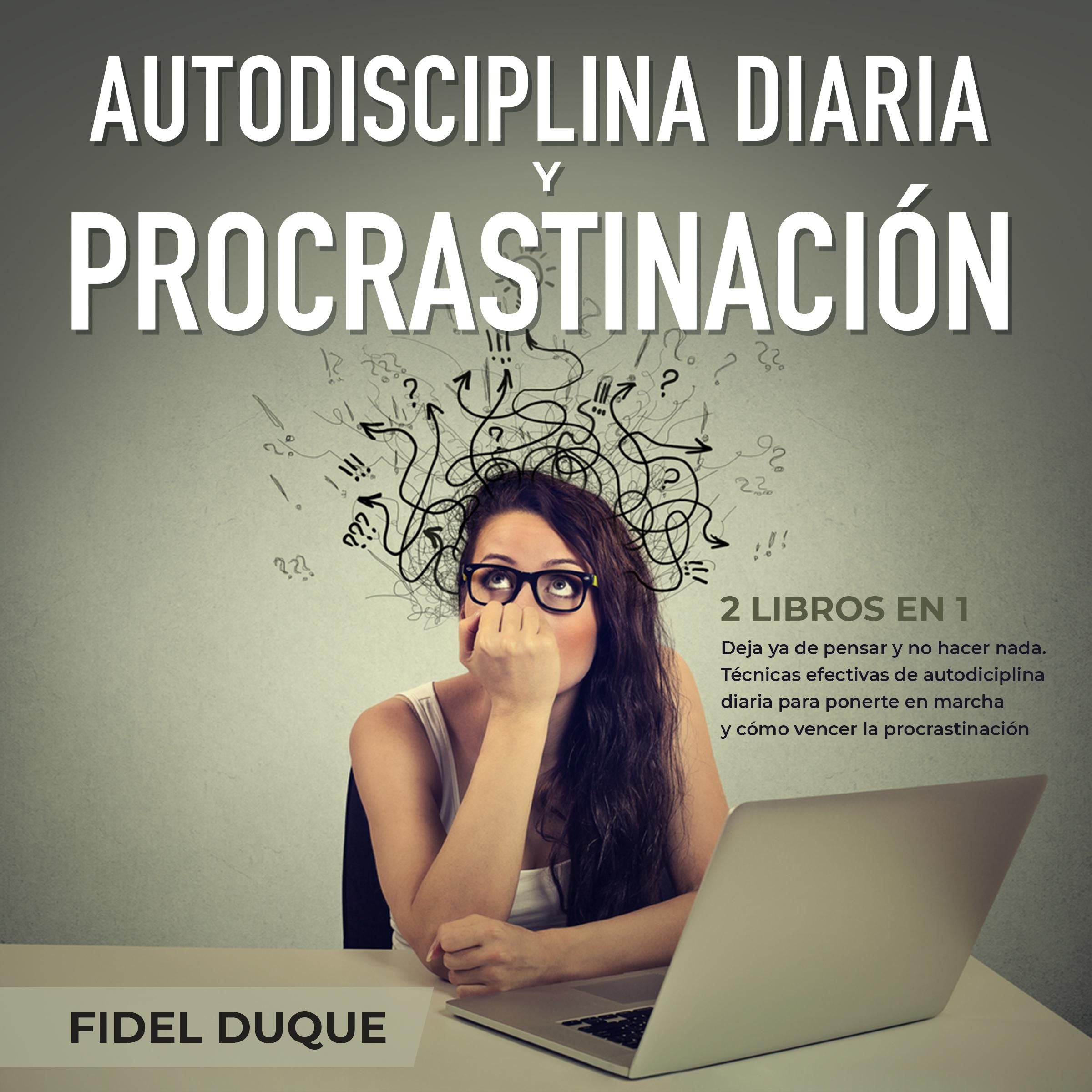 Autodisciplina diaria y procrastinación 2 libros en 1